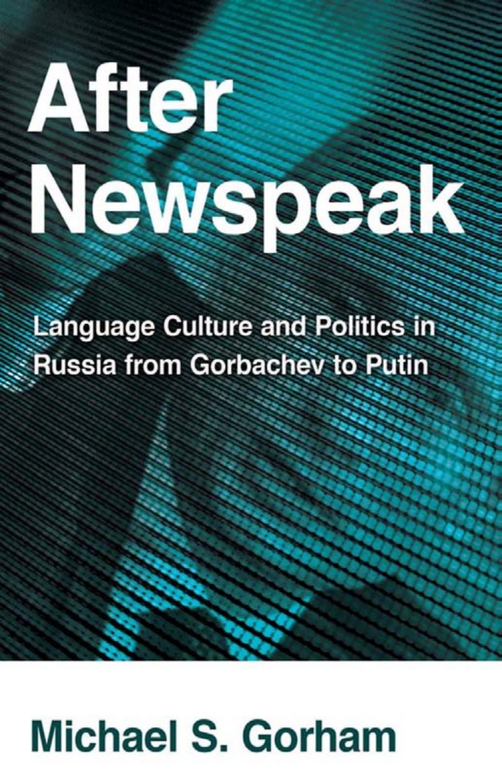 After Newspeak Language Culture and Politics in Russia from Gorbachev to Putin 1st Edition â€“ PDF/EPUB Version Downloadable