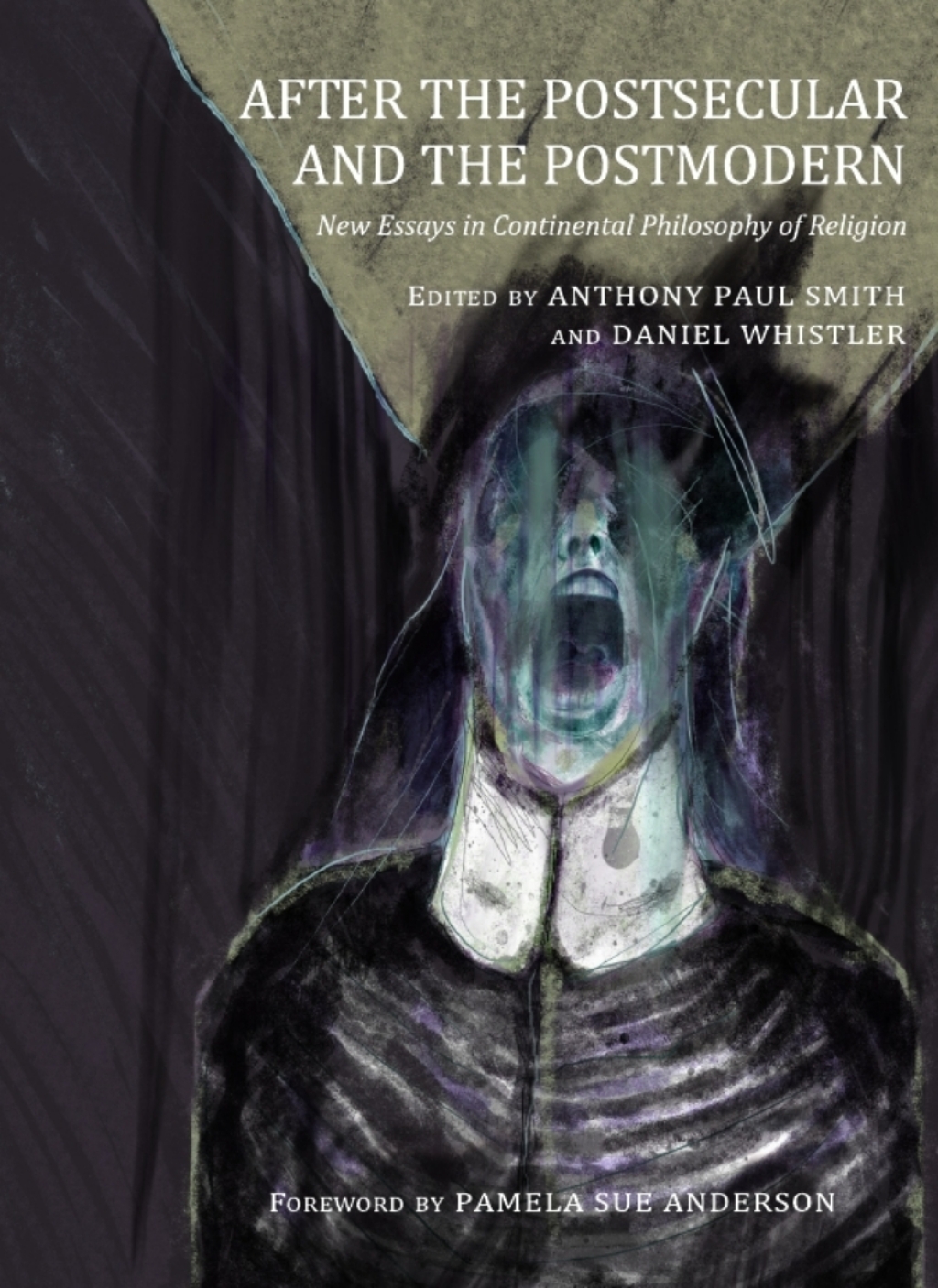 After the Postsecular and the Postmodern New Essays in Continental Philosophy of Religion 1st Edition â€“ PDF/EPUB Version Downloadable