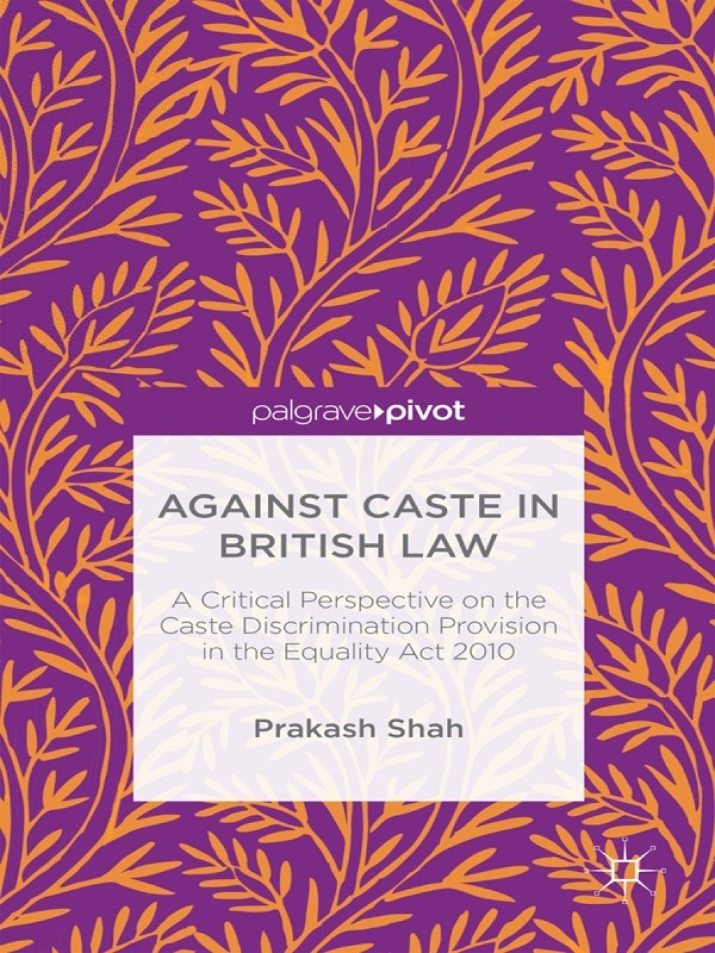 Against Caste in British Law A Critical Perspective on the Caste ...