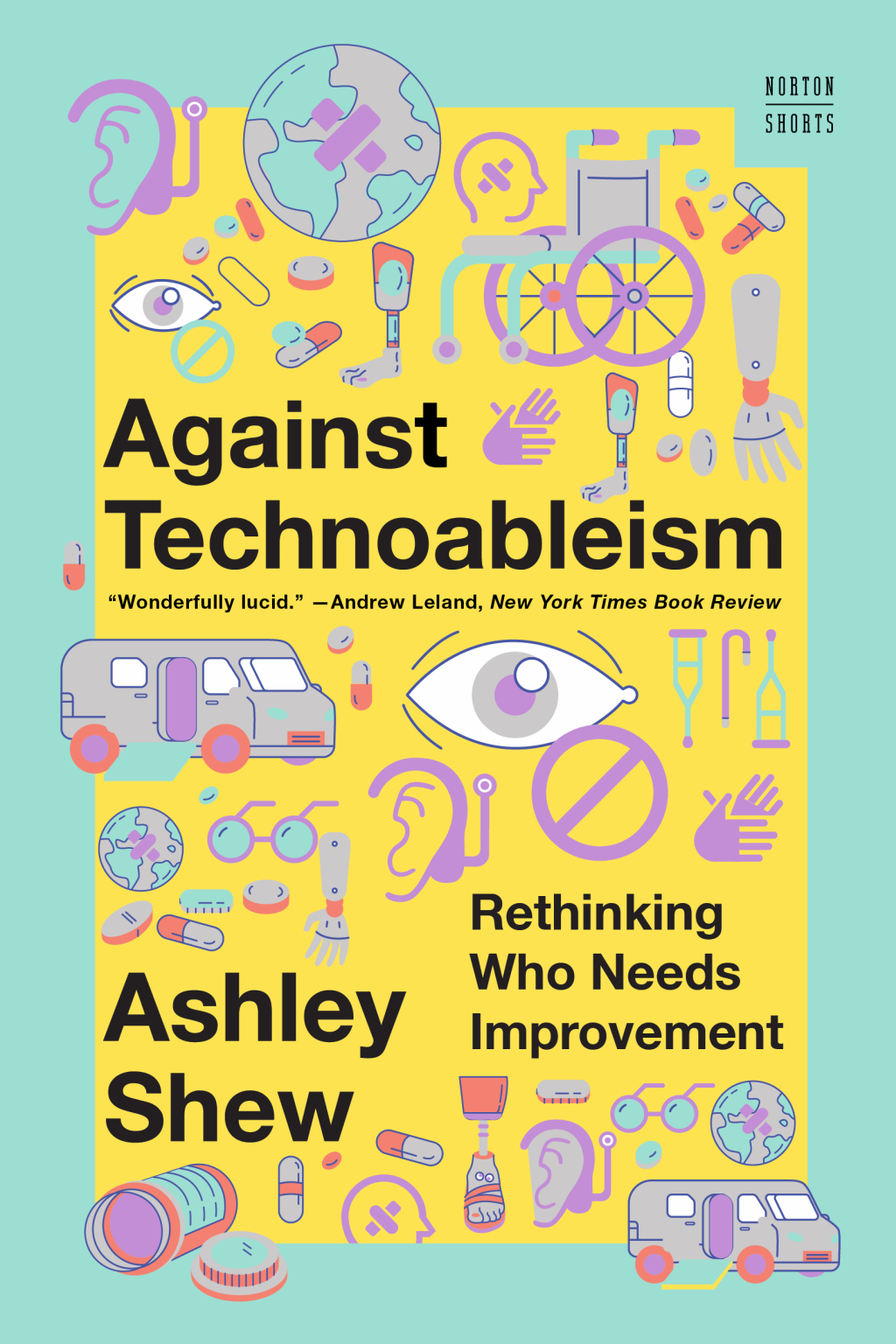 Against Technoableism: Rethinking Who Needs Improvement (A Norton Short) 1st Edition - (PDF/EPUB Version)