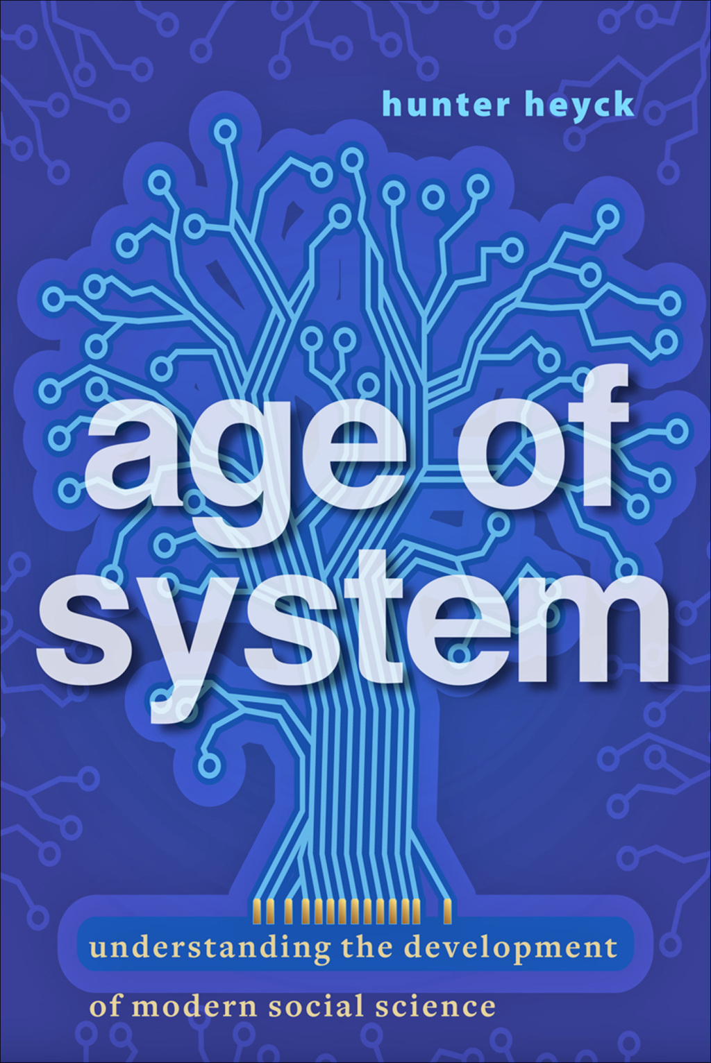 Age of System Understanding the Development of Modern Social Science  â€“ PDF/EPUB Version Downloadable