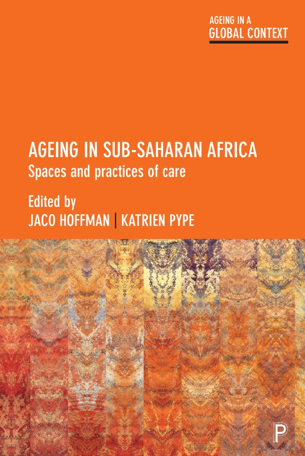Ageing in Sub-Saharan Africa Spaces and Practices of Care 1st Edition â€“ PDF/EPUB Version Downloadable