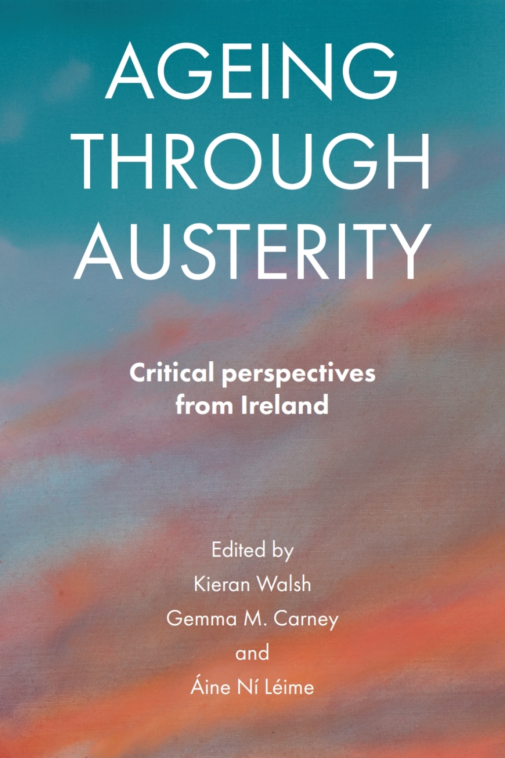 Ageing through Austerity Critical Perspectives from Ireland 1st Edition â€“ PDF/EPUB Version Downloadable