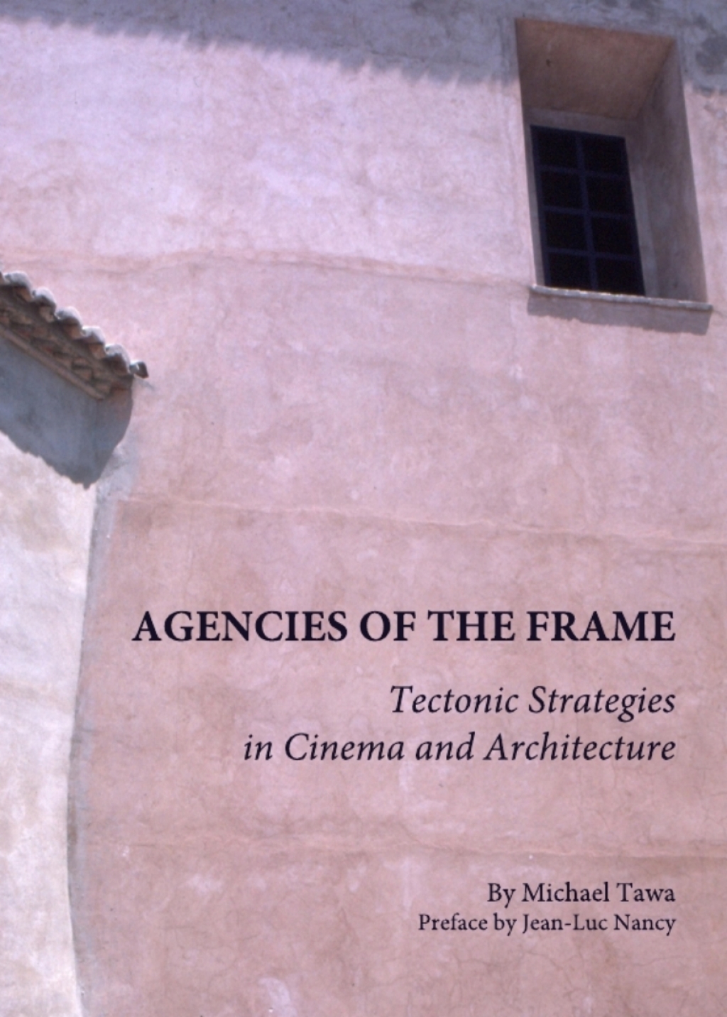 Agencies of the Frame Tectonic Strategies in Cinema and Architecture 1st Edition â€“ PDF/EPUB Version Downloadable