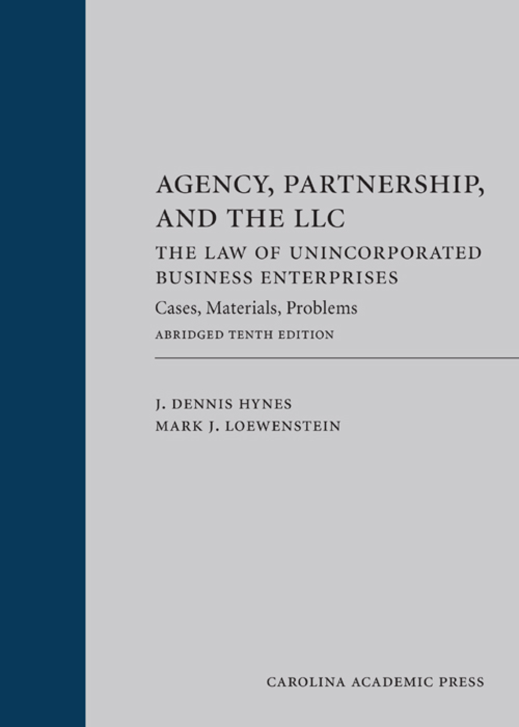 Agency, Partnership, and the LLC: The Law of Unincorporated Business Enterprises: Cases, Materials, Problems, Abridged 10th Edition â€“ PDF/EPUB Version Downloadable