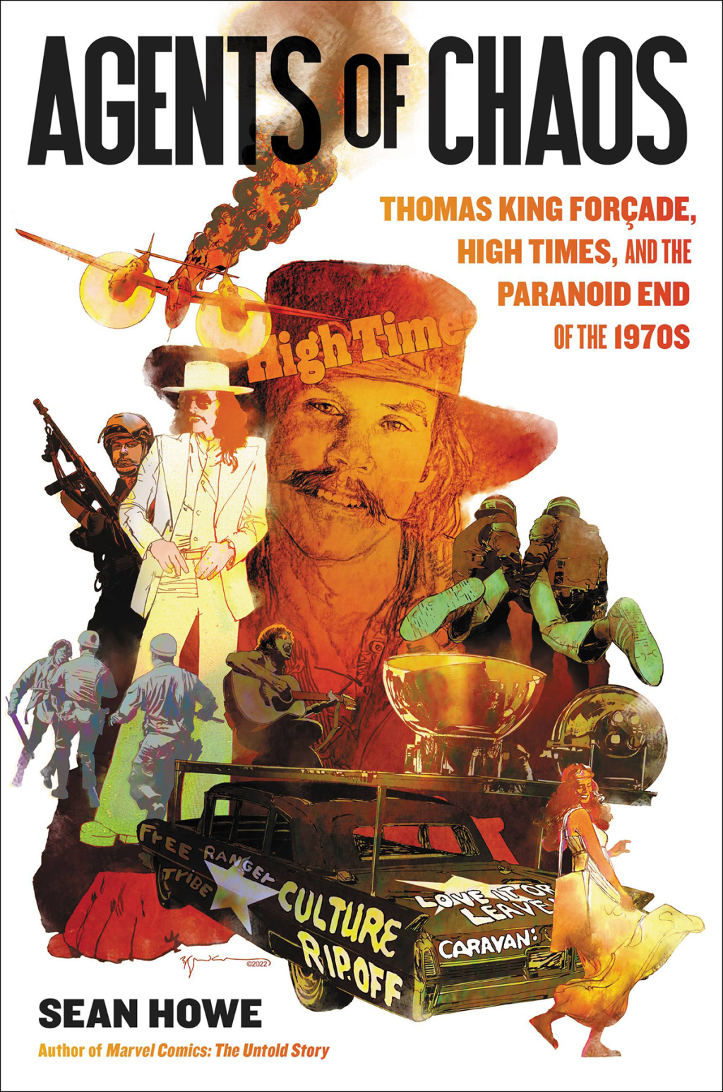 Agents of Chaos Thomas King ForÃ§ade, High Times, and the Paranoid End of the 1970s - (PDF/EPUB Version)