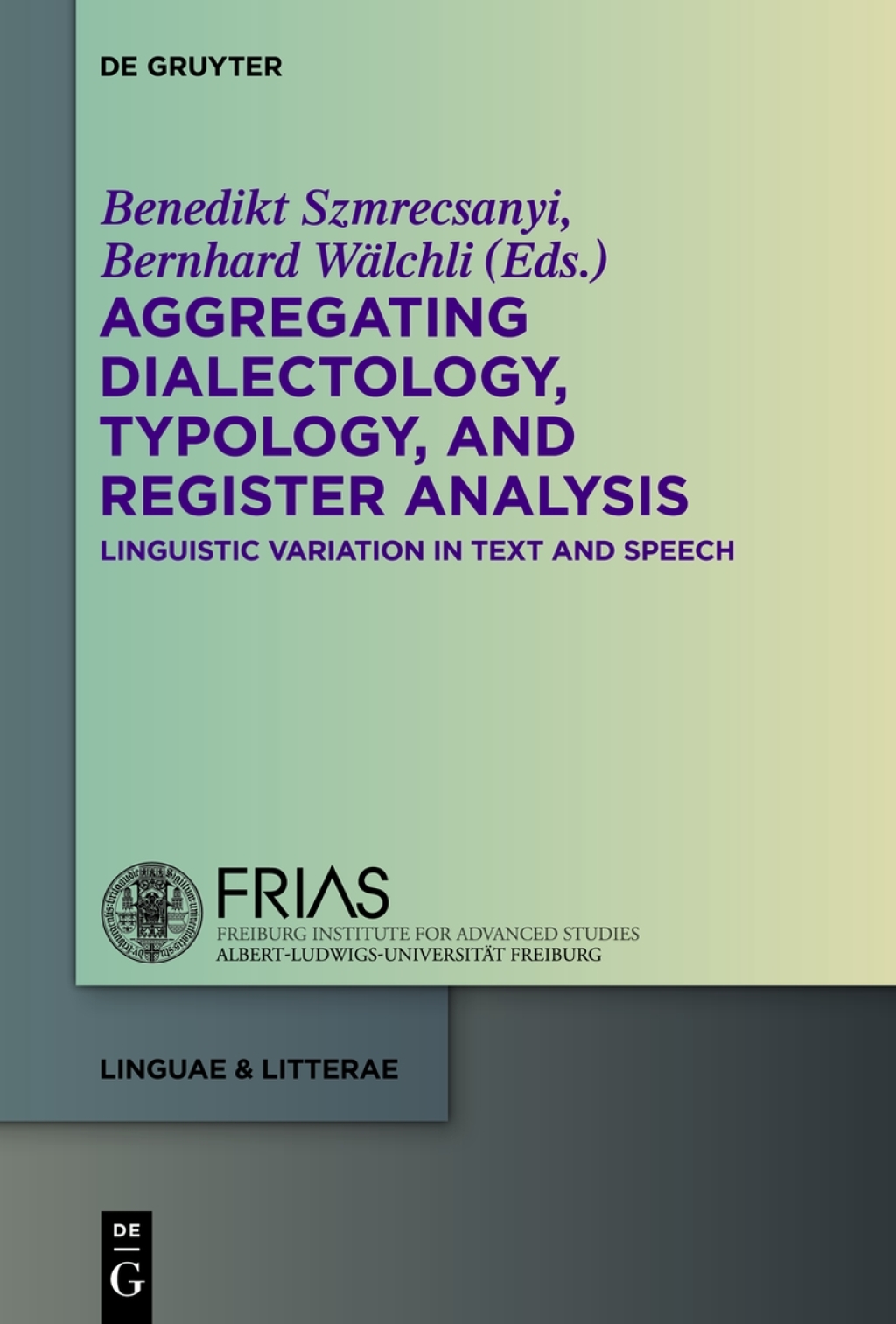 Aggregating Dialectology, Typology, and Register Analysis Linguistic Variation in Text and Speech 1st Edition â€“ PDF/EPUB Version Downloadable