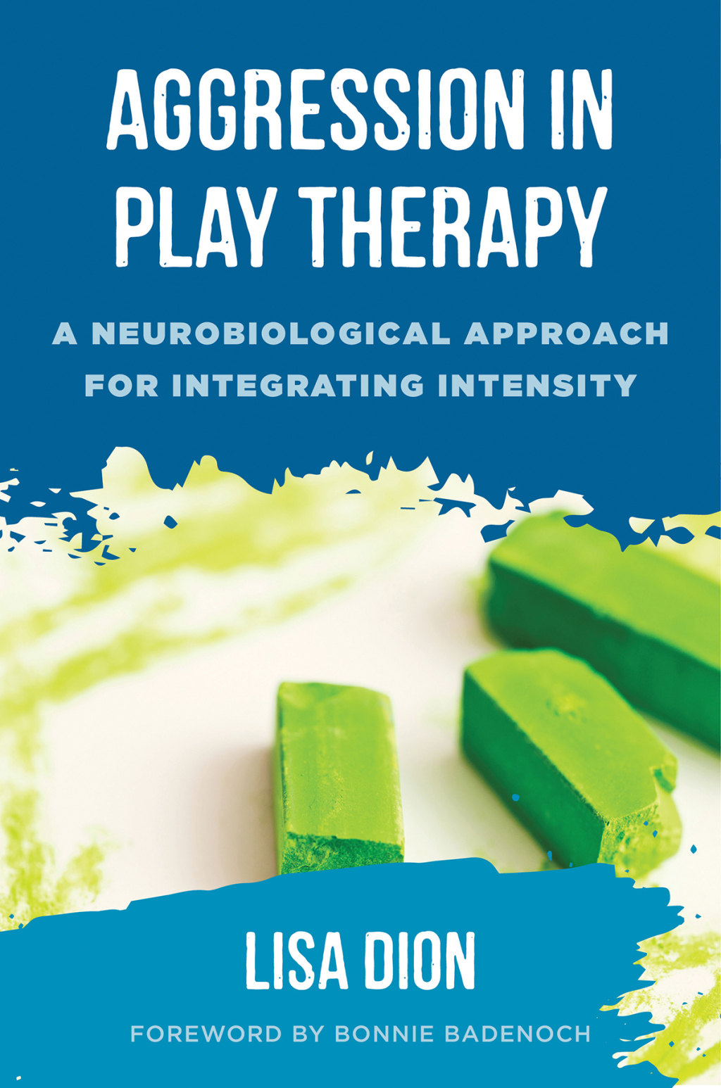 Aggression in Play Therapy: A Neurobiological Approach for Integrating Intensity - (PDF/EPUB Version)
