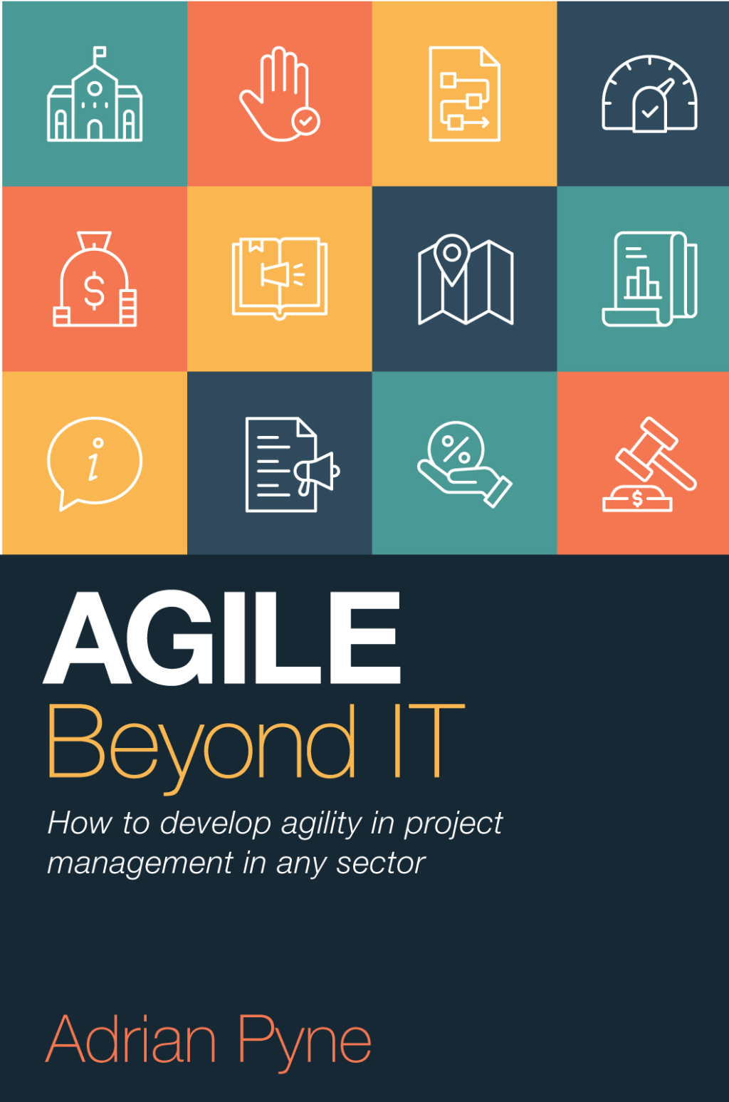 Agile Beyond IT How to develop agility in project management in any sector - (PDF/EPUB Version)