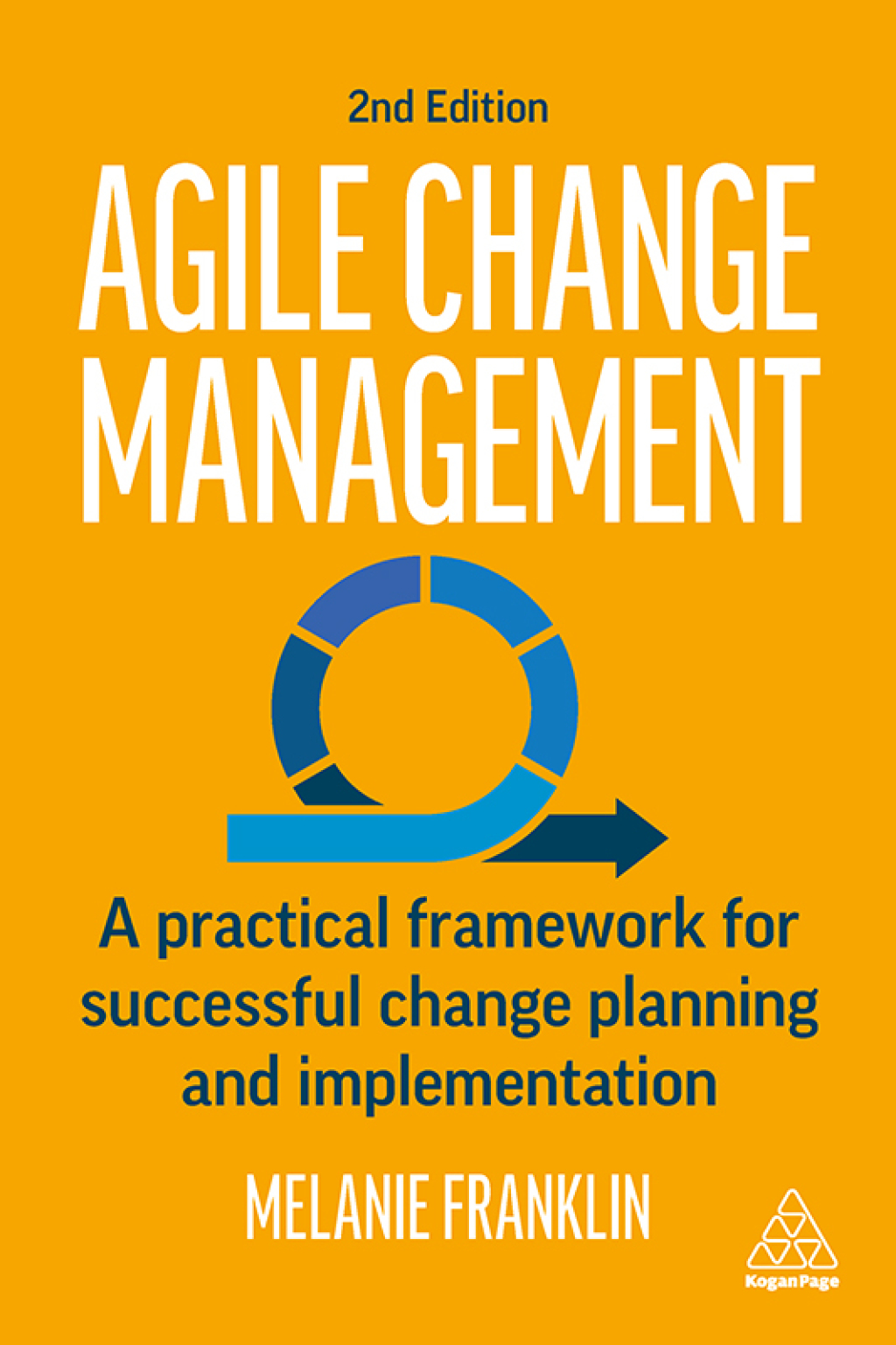 Agile Change Management A Practical Framework for Successful Change Planning and Implementation 2nd Edition â€“ PDF/EPUB Version Downloadable