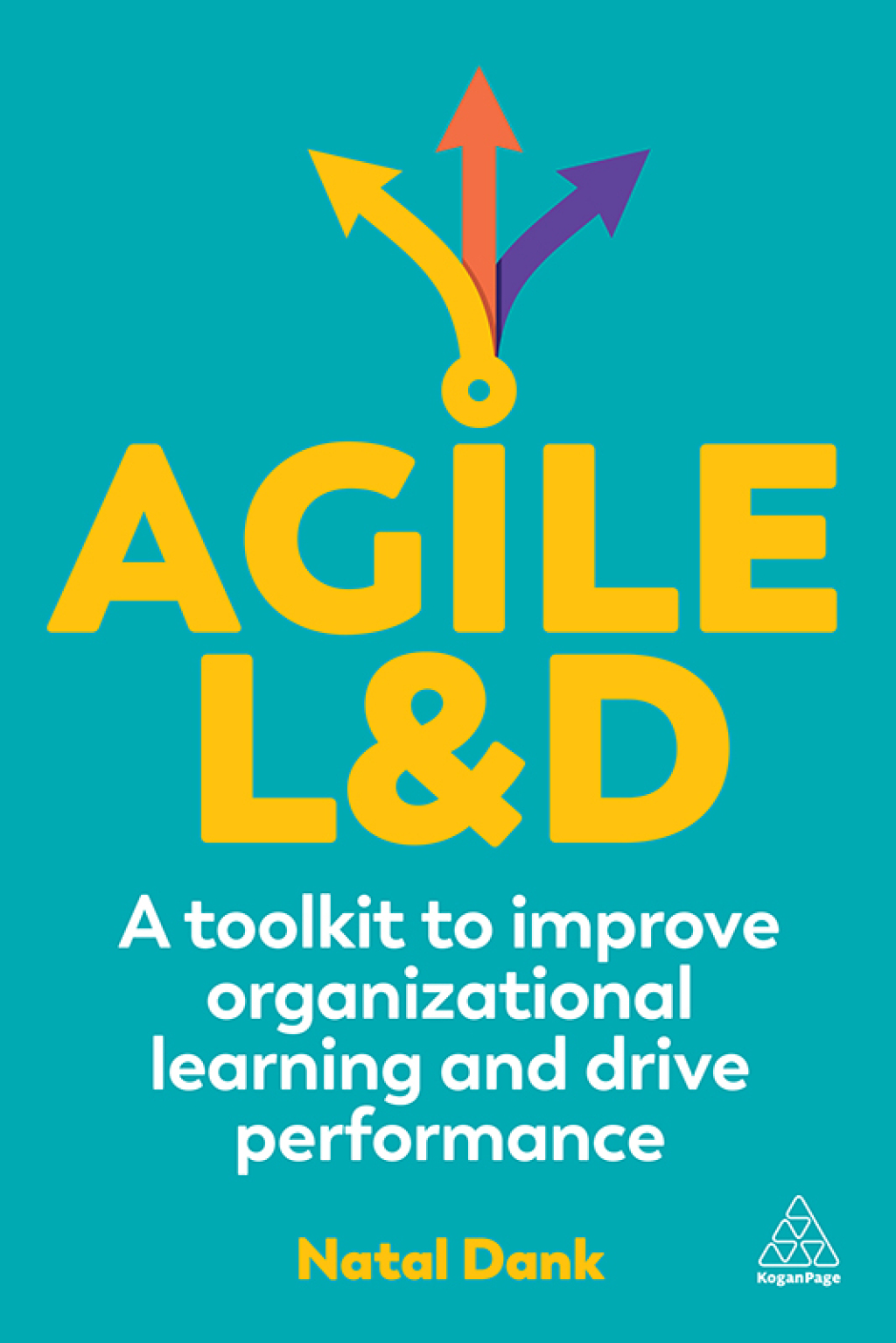 Agile L&D A Toolkit to Improve Organizational Learning and Drive ...