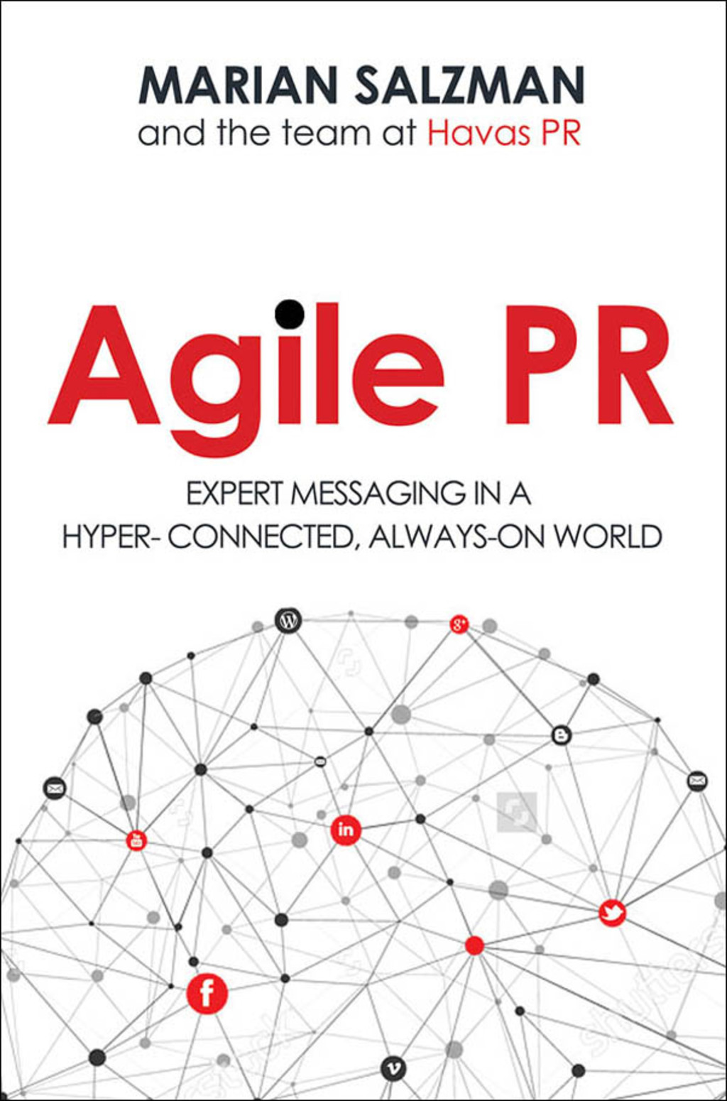 Agile PR Expert Messaging in a Hyper-Connected, Always-On World 1st Edition - (PDF/EPUB Version)