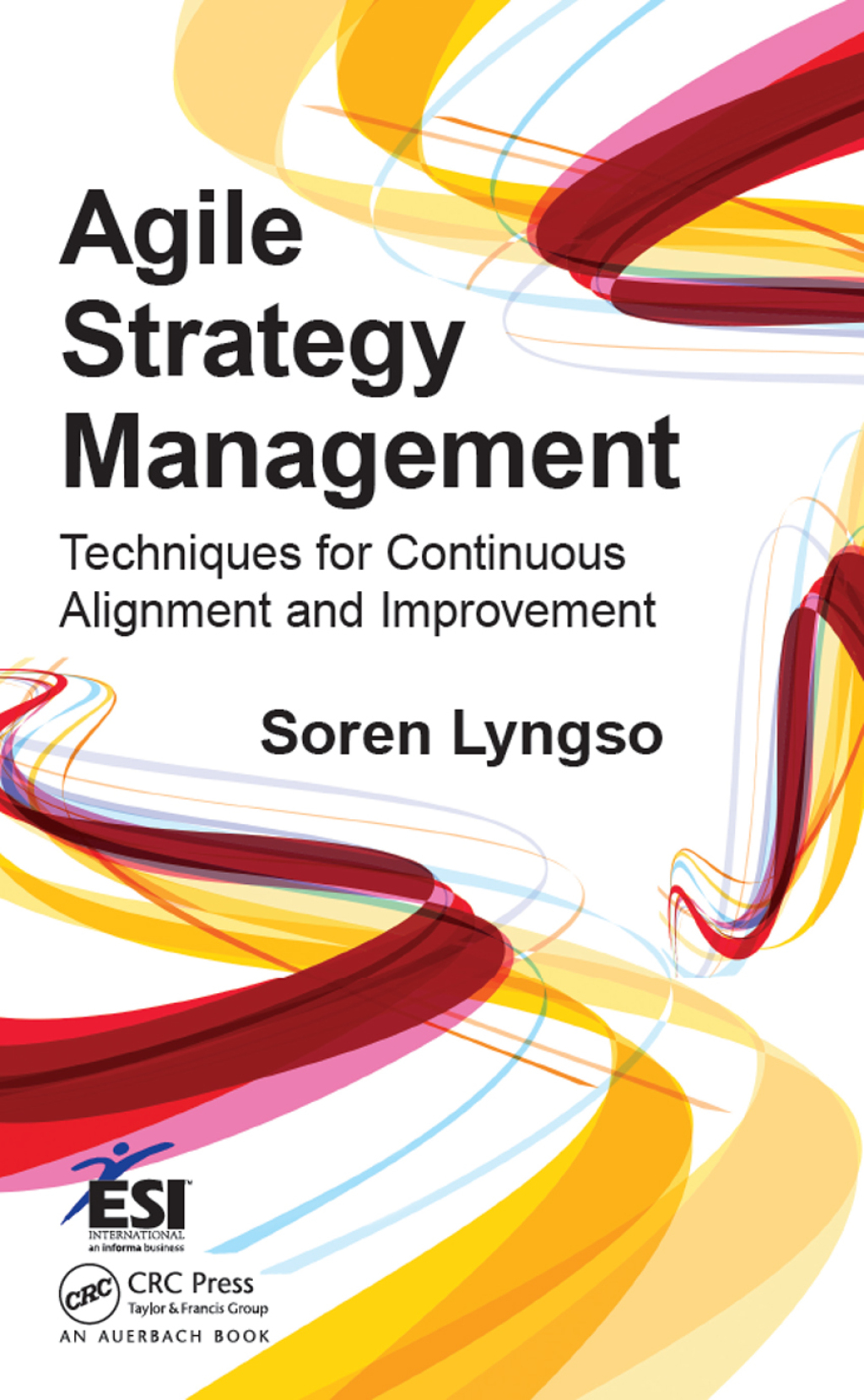 Agile Strategy Management Techniques for Continuous Alignment and Improvement 1st Edition â€“ PDF/EPUB Version Downloadable