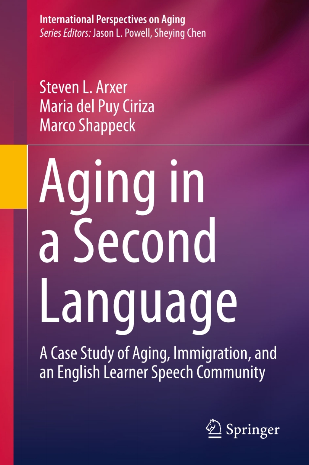 Aging in a Second Language A Case Study of Aging, Immigration, and an ...