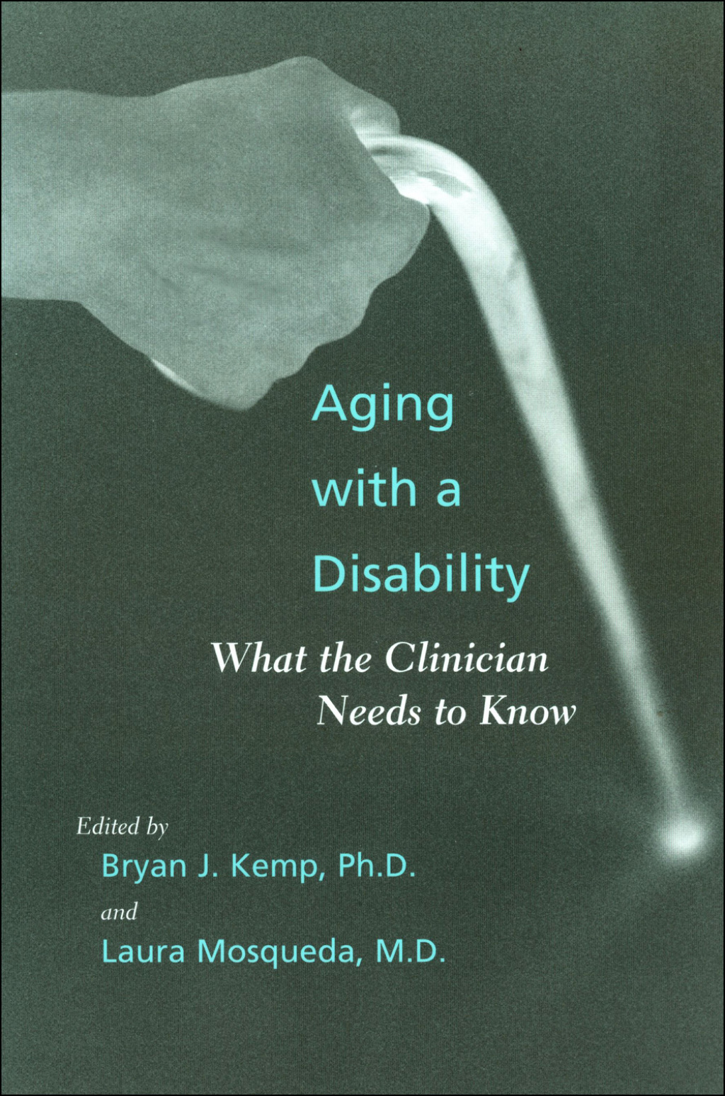 Aging with a Disability What the Clinician Needs to Know - (PDF/EPUB Version)
