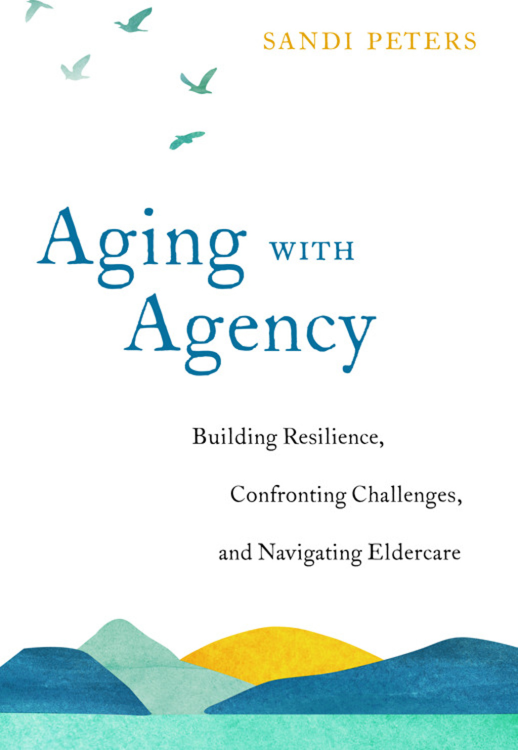 Aging with Agency Building Resilience, Confronting Challenges, and Navigating Eldercare - (PDF/EPUB Version)