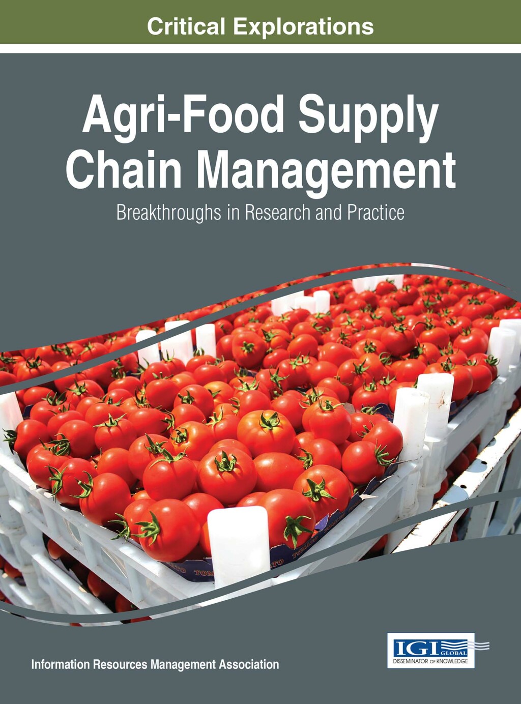 Agri-Food Supply Chain Management: Breakthroughs in Research and Practice â€“ PDF/EPUB Version Downloadable