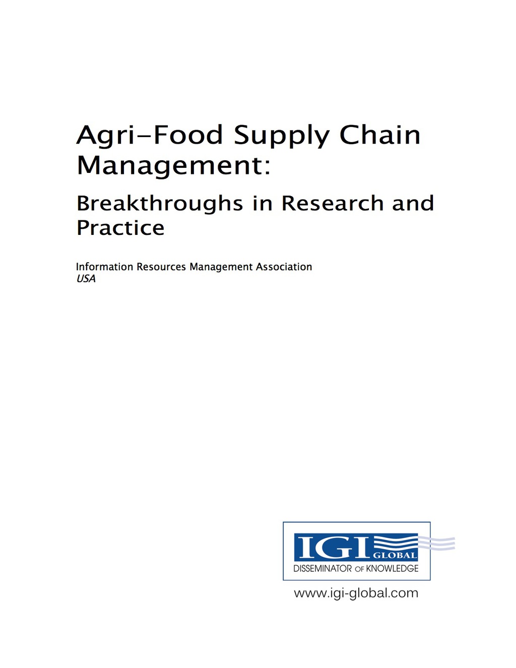 Agri-Food Supply Chain Management: Breakthroughs in Research and Practice Breakthroughs in Research and Practice â€“ PDF/EPUB Version Downloadable