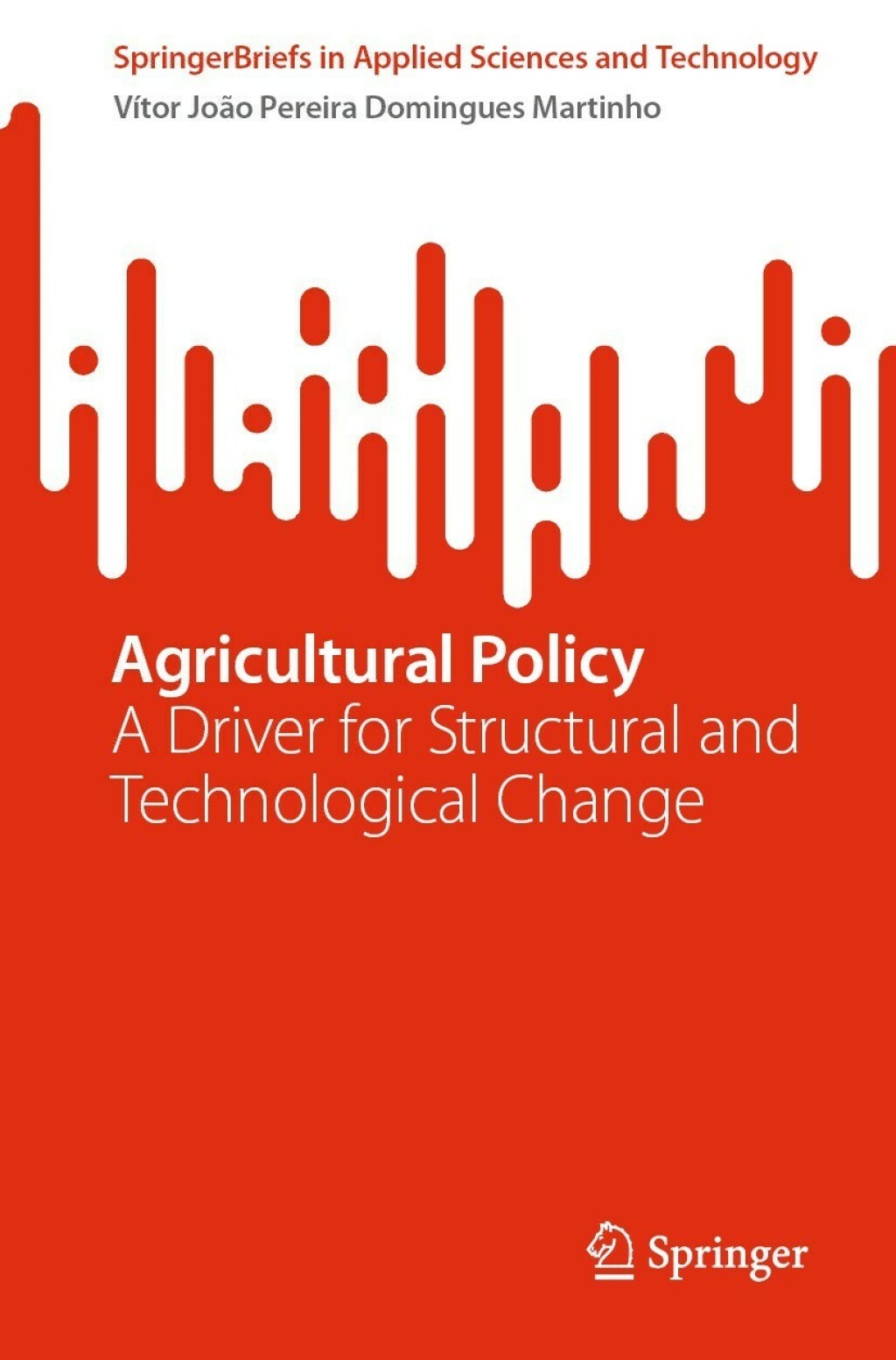 Agricultural Policy A Driver for Structural and Technological Change  â€“ PDF/EPUB Version Downloadable