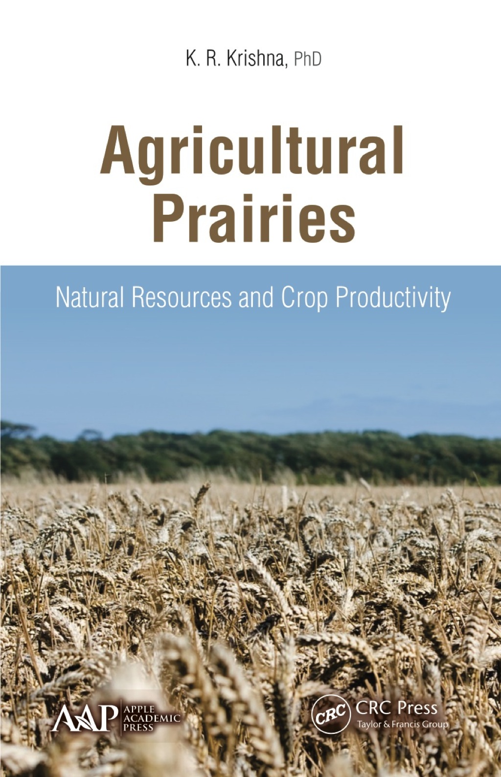 Agricultural Prairies Natural Resources and Crop Productivity 1st Edition â€“ PDF/EPUB Version Downloadable