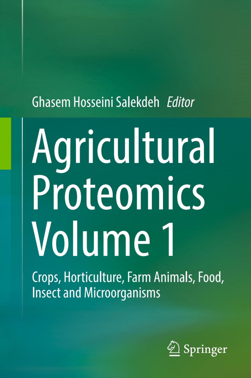Agricultural Proteomics Volume 1 Crops, Horticulture, Farm Animals, Food, Insect and Microorganisms â€“ PDF/EPUB Version Downloadable