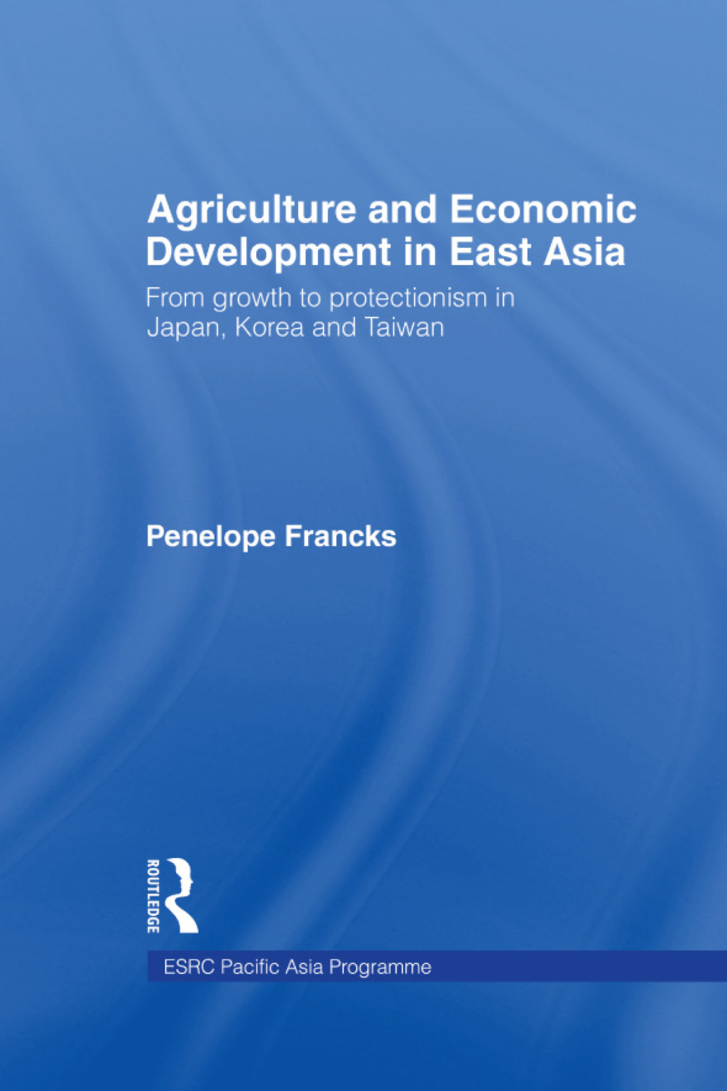 Agriculture and Economic Development in East Asia From Growth to ...
