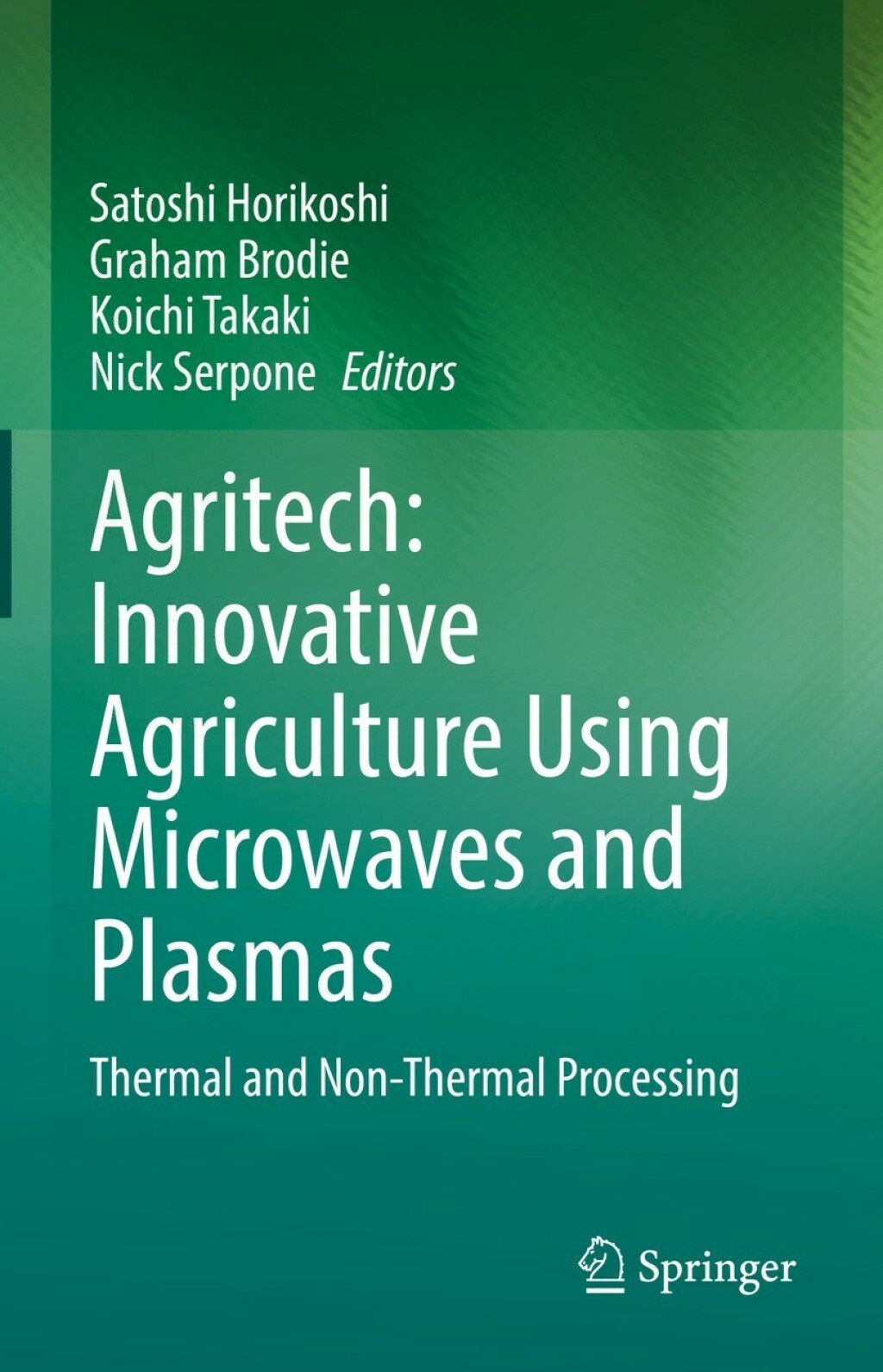 Agritech: Innovative Agriculture Using Microwaves and Plasmas Thermal and Non-Thermal Processing â€“ PDF/EPUB Version Downloadable