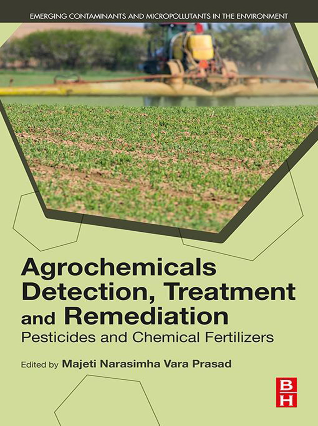 Agrochemicals Detection, Treatment and Remediation Pesticides and Chemical Fertilizers 1st Edition â€“ PDF/EPUB Version Downloadable