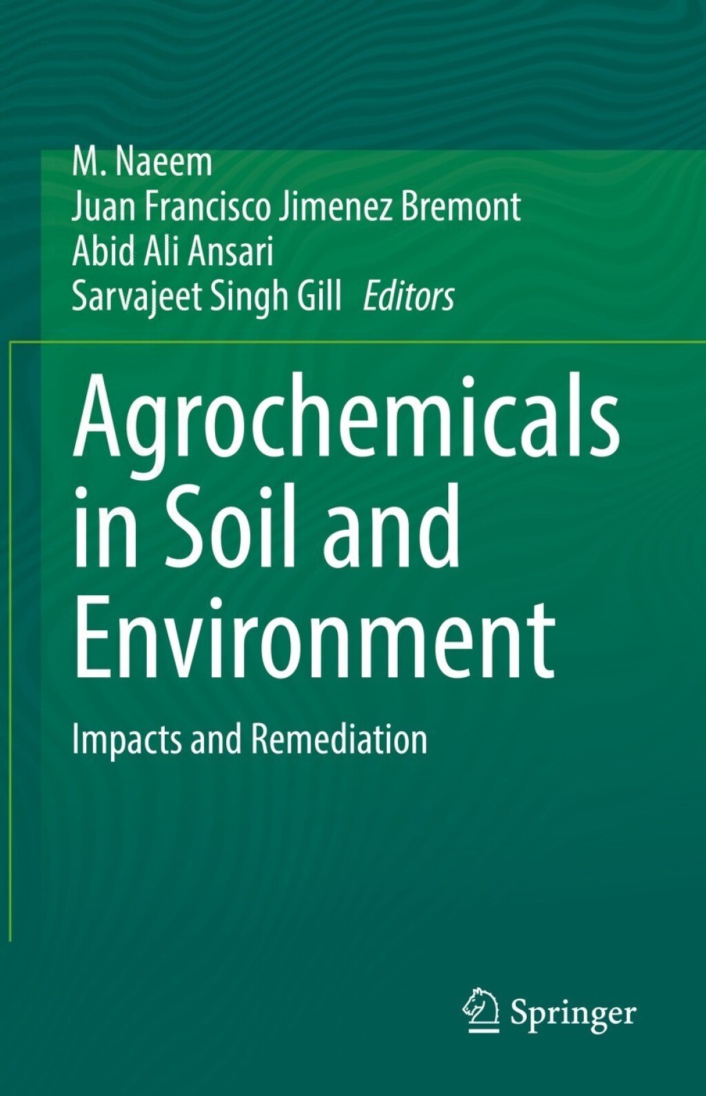 Agrochemicals in Soil and Environment Impacts and Remediation â€“ PDF/EPUB Version Downloadable