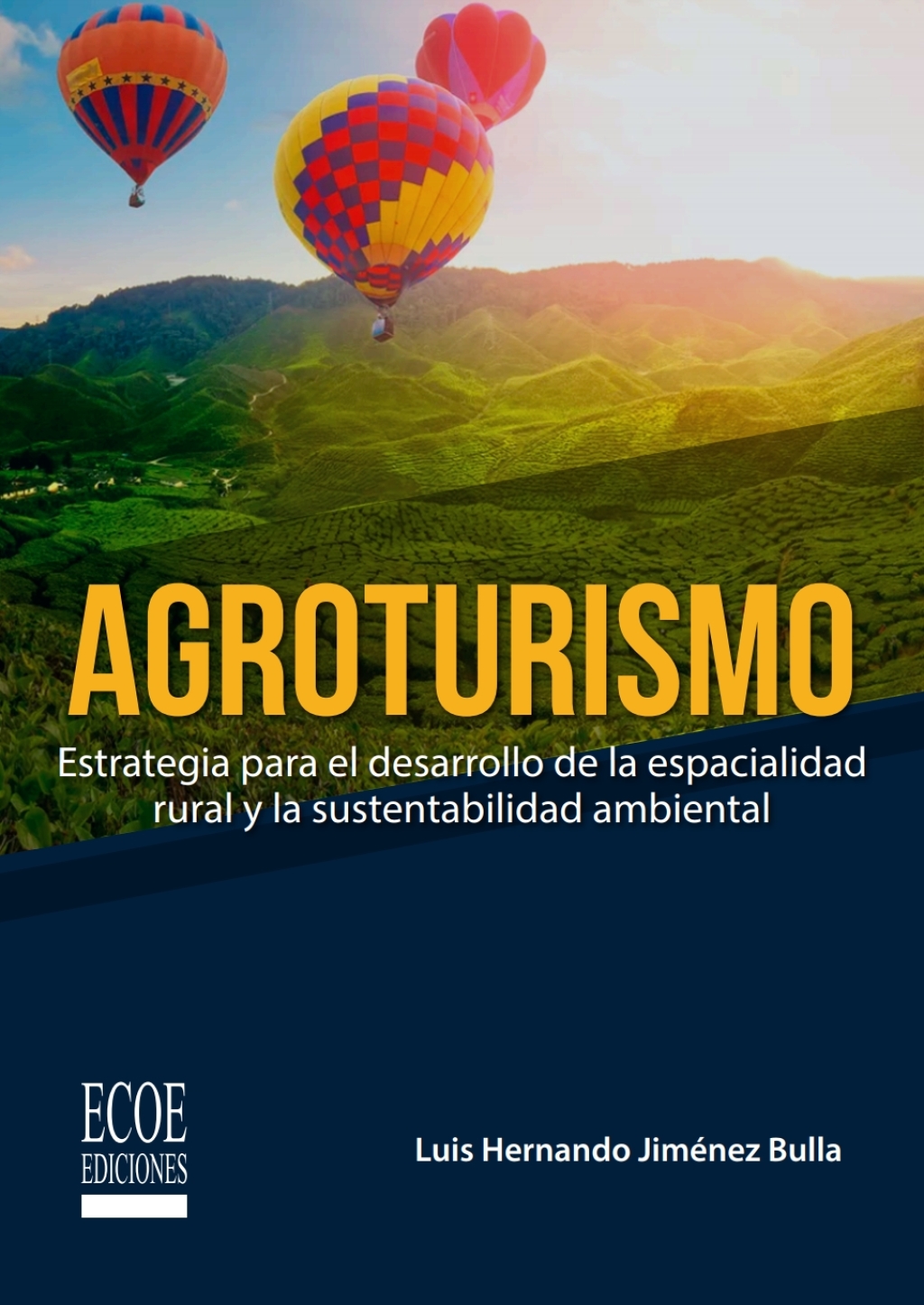 Agroturismo. Estrategia para el desarrollo de la espacialidad rural y la sustentabilidad ambiental 1st Edition - (PDF/EPUB Version)