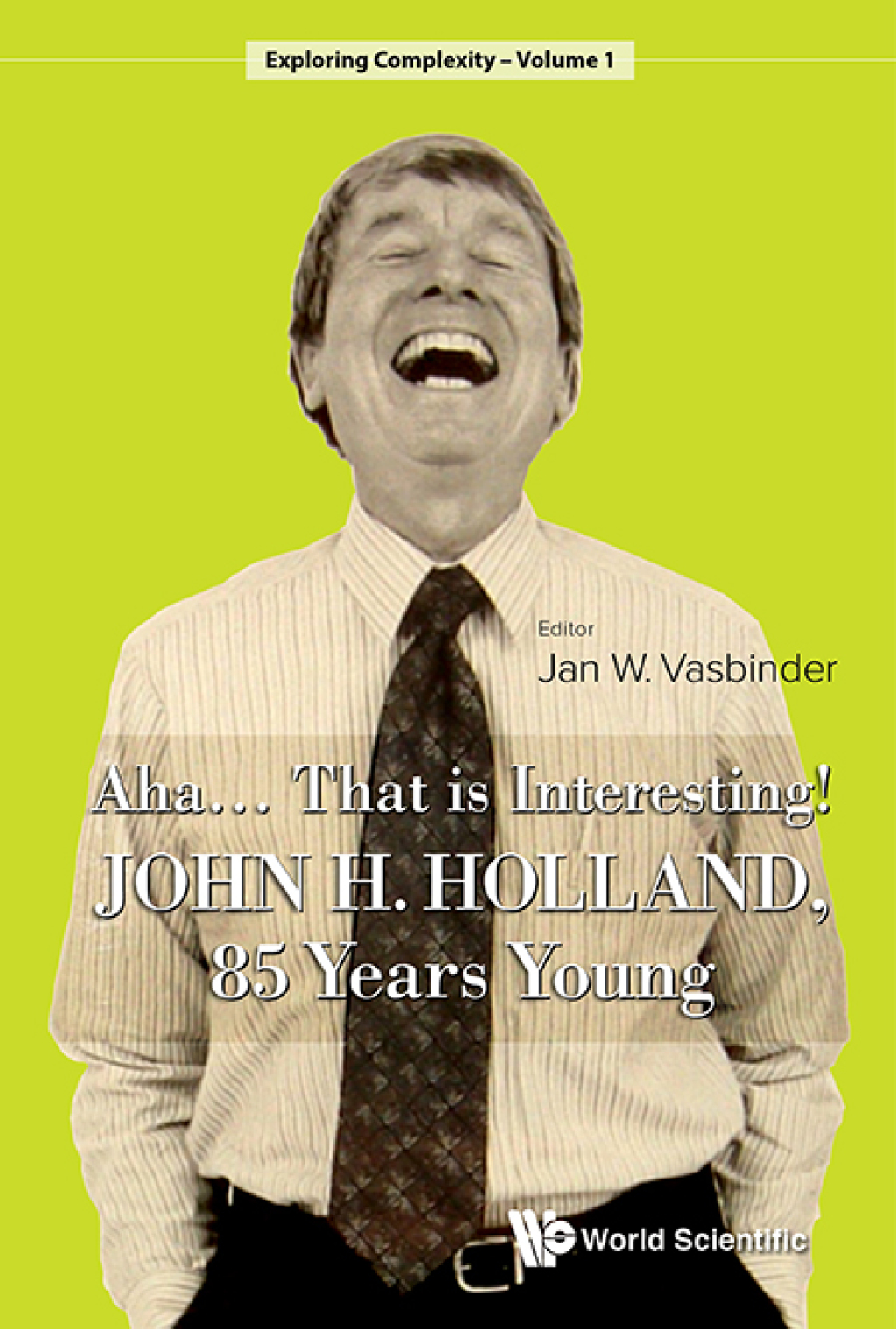Aha... That is Interesting!: John H Holland, 85 Years Young - (PDF/EPUB Version)