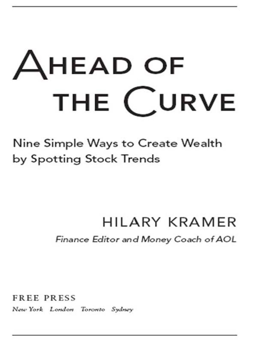 Ahead of the Curve Nine Simple Ways to Create Wealth by Spotting Stock Trends - (PDF/EPUB Version)