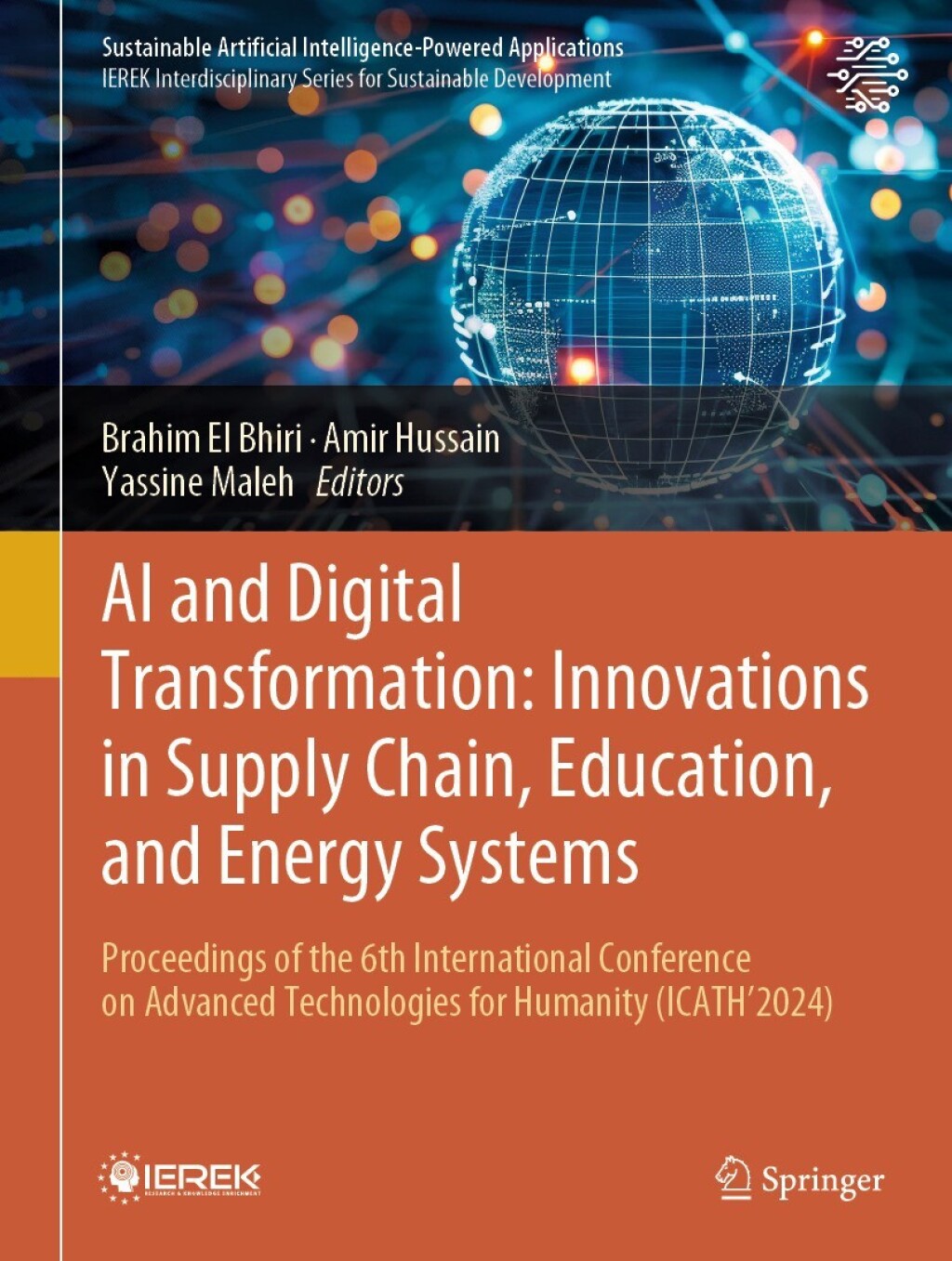 AI and Digital Transformation: Innovations in Supply Chain, Education, and Energy Systems Proceedings of the 6th International Conference on Advanced Technologies for Humanity (ICATH'2024) â€“ PDF/EPUB Version Downloadable
