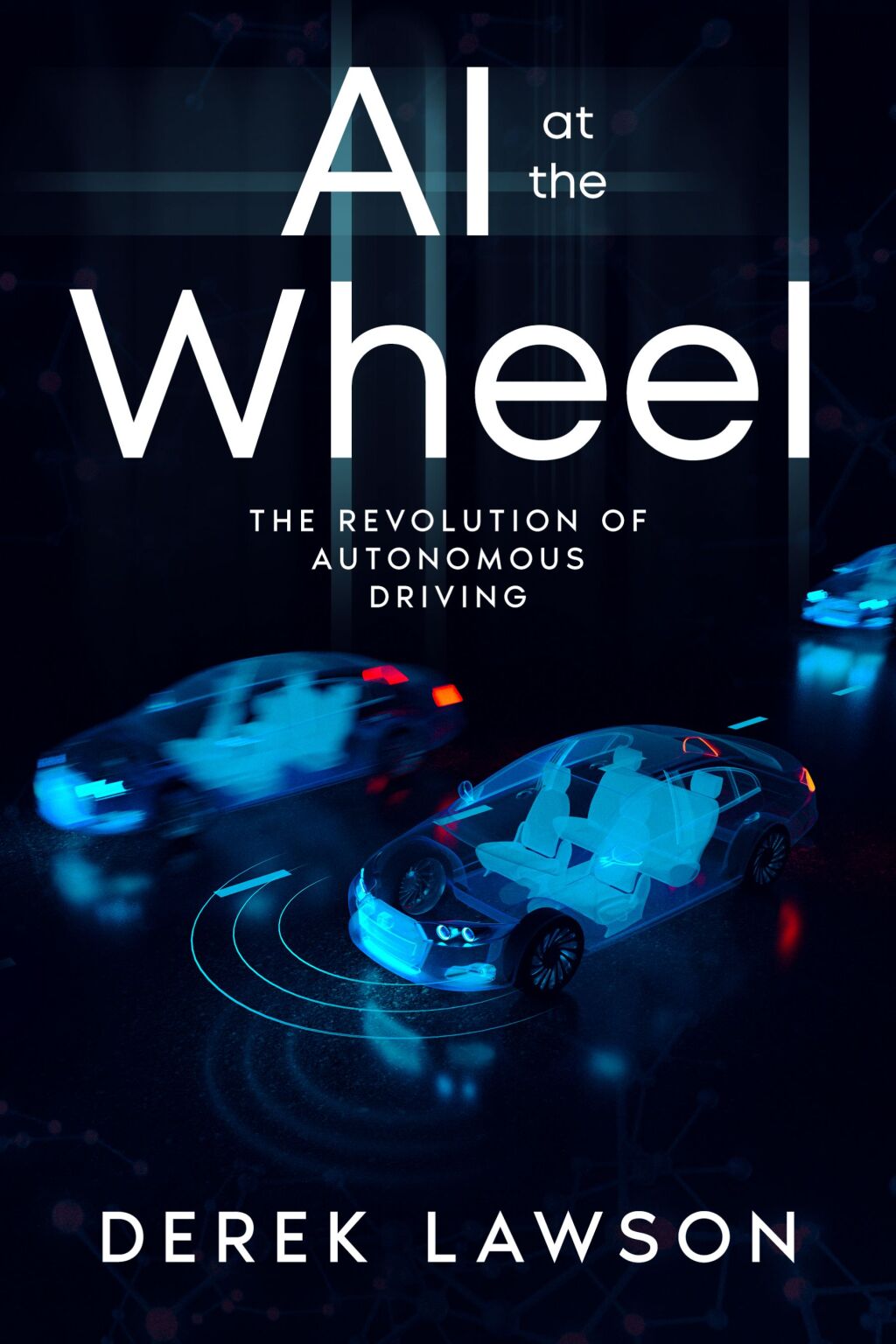 AI at the Wheel The Revolution of Autonomous Driving - (PDF/EPUB Version)