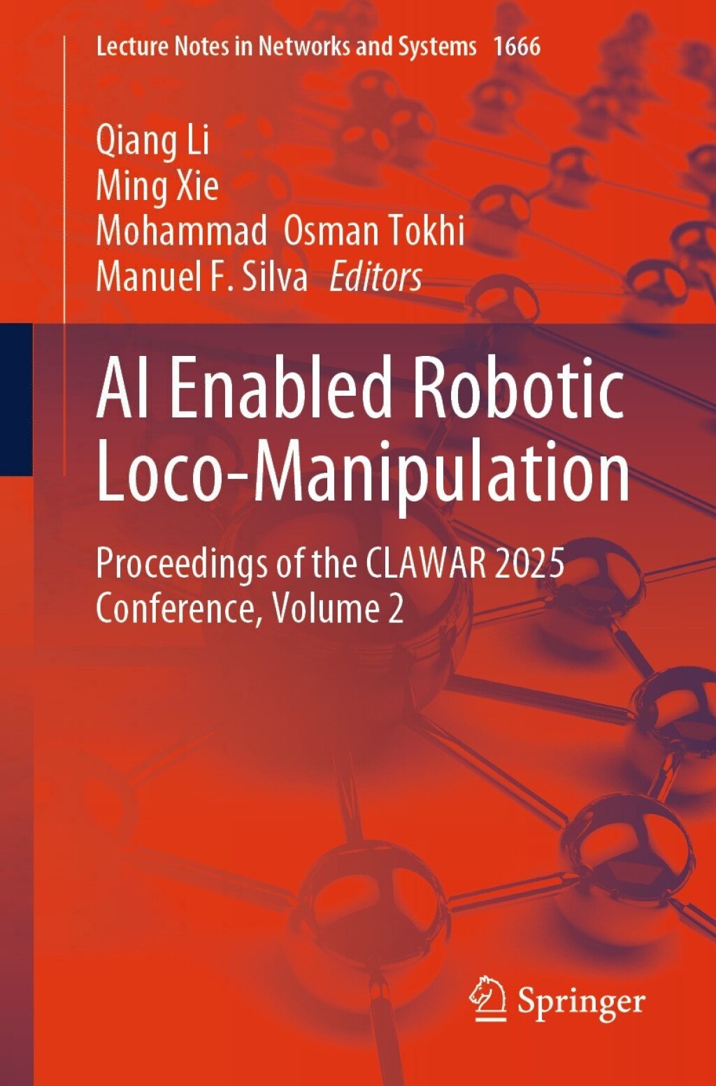 AI Enabled Robotic Loco-Manipulation Proceedings of the CLAWAR 2025 Conference, Volume 2 â€“ PDF/EPUB Version Downloadable