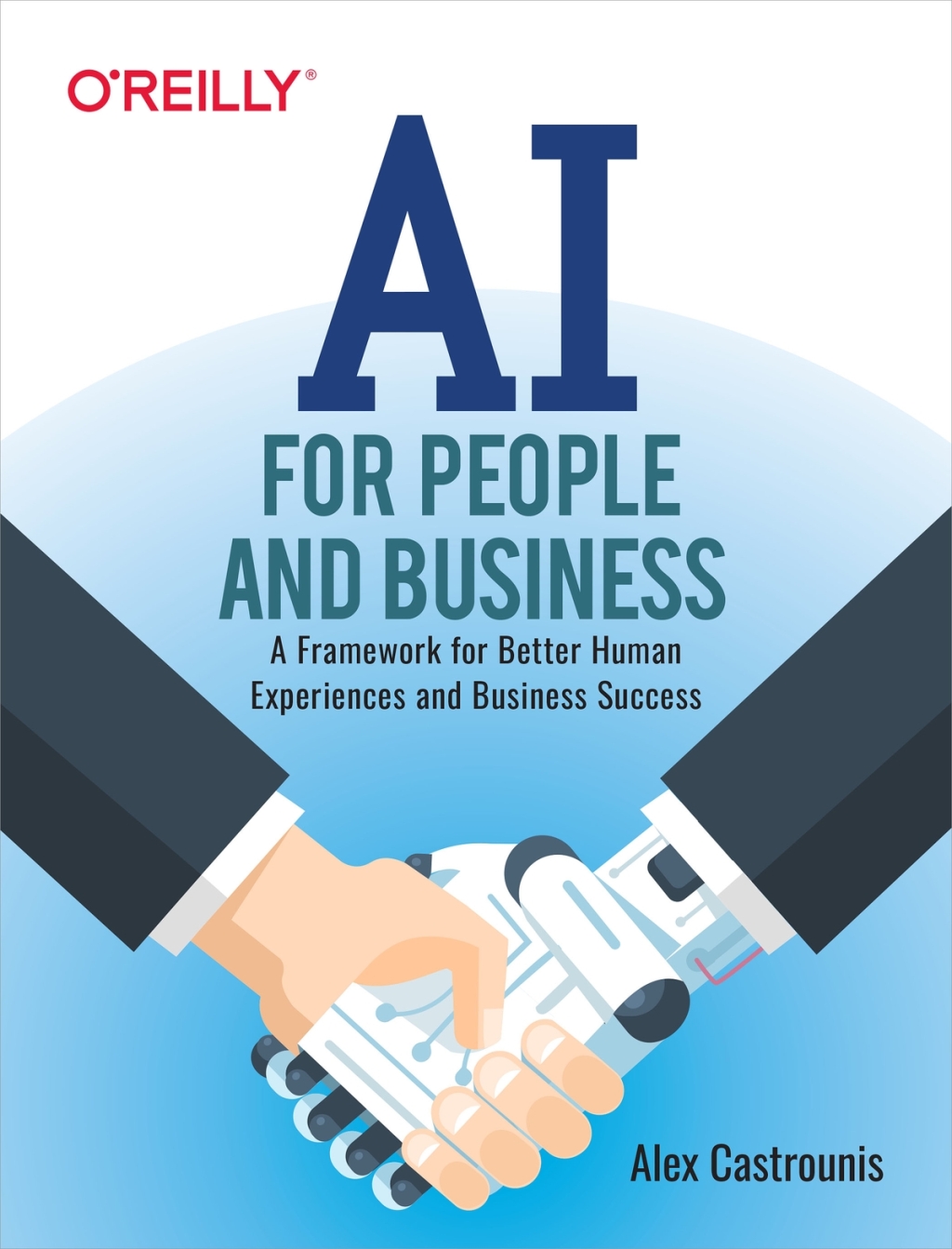AI for People and Business A Framework for Better Human Experiences and Business Success 1st Edition â€“ PDF/EPUB Version Downloadable