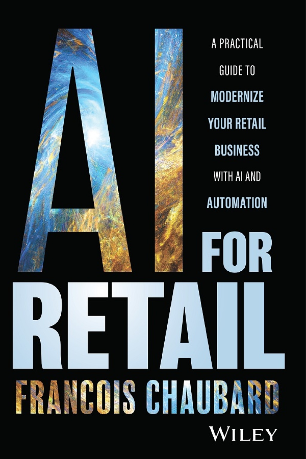 AI for Retail A Practical Guide to Modernize Your Retail Business with AI and Automation 1st Edition - (PDF/EPUB Version)