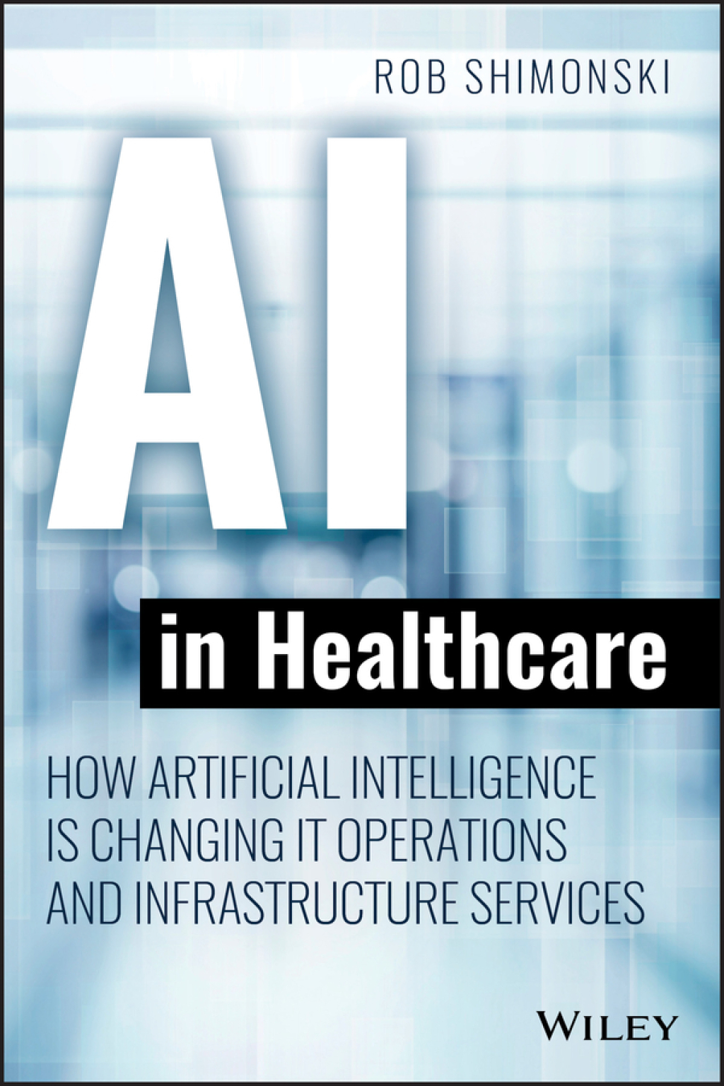 AI in Healthcare How Artificial Intelligence Is Changing IT Operations and Infrastructure Services 1st Edition - (PDF/EPUB Version)