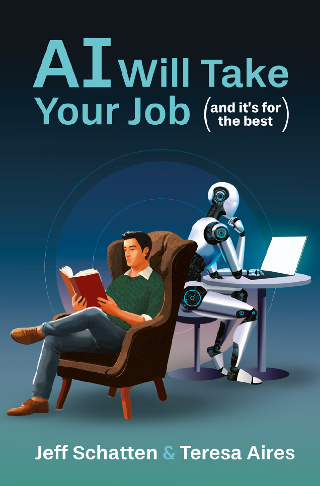 AI Will Take Your Job, and It's for the Best Embracing the New Social Contract for the Age of AI â€“ PDF/EPUB Version Downloadable