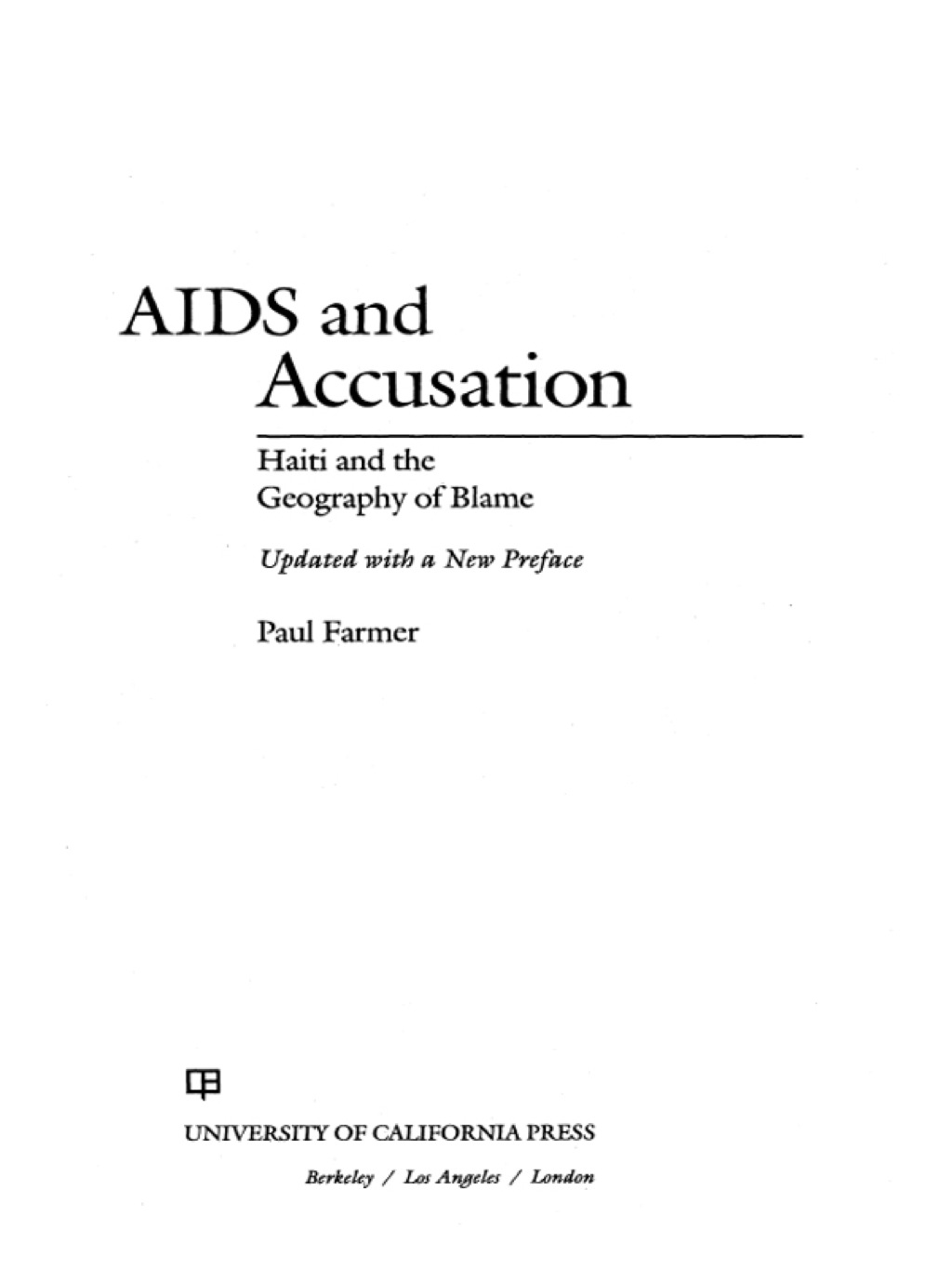 AIDS and Accusation Haiti and the Geography of Blame, Updated with a New Preface 1st Edition - (PDF/EPUB Version)