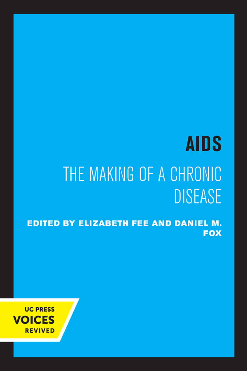 AIDS The Making of a Chronic Disease 1st Edition - (PDF/EPUB Version)