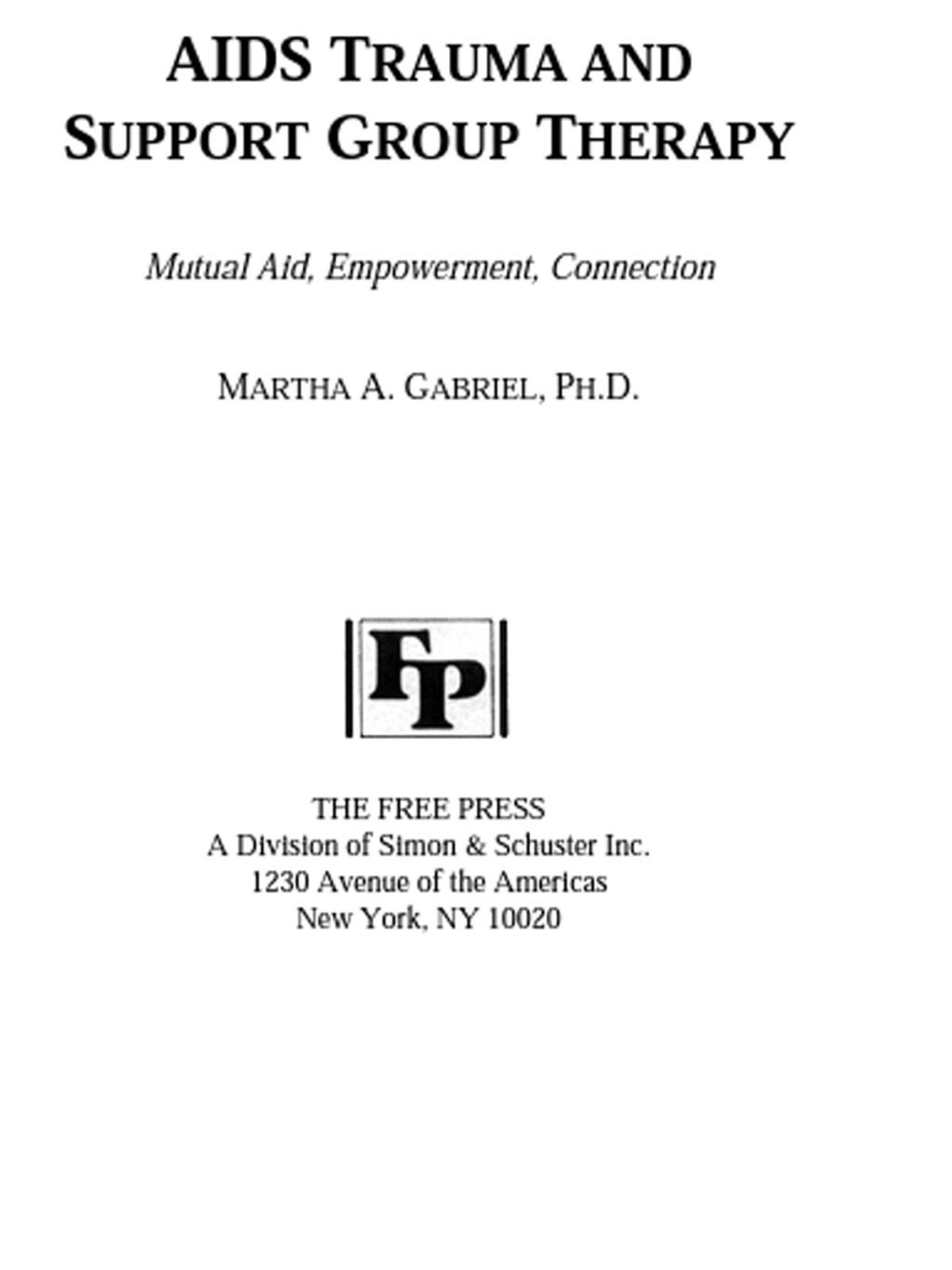 AIDS Trauma and Support Group Therapy Mutual Aid, Empowerment, Connection - (PDF/EPUB Version)