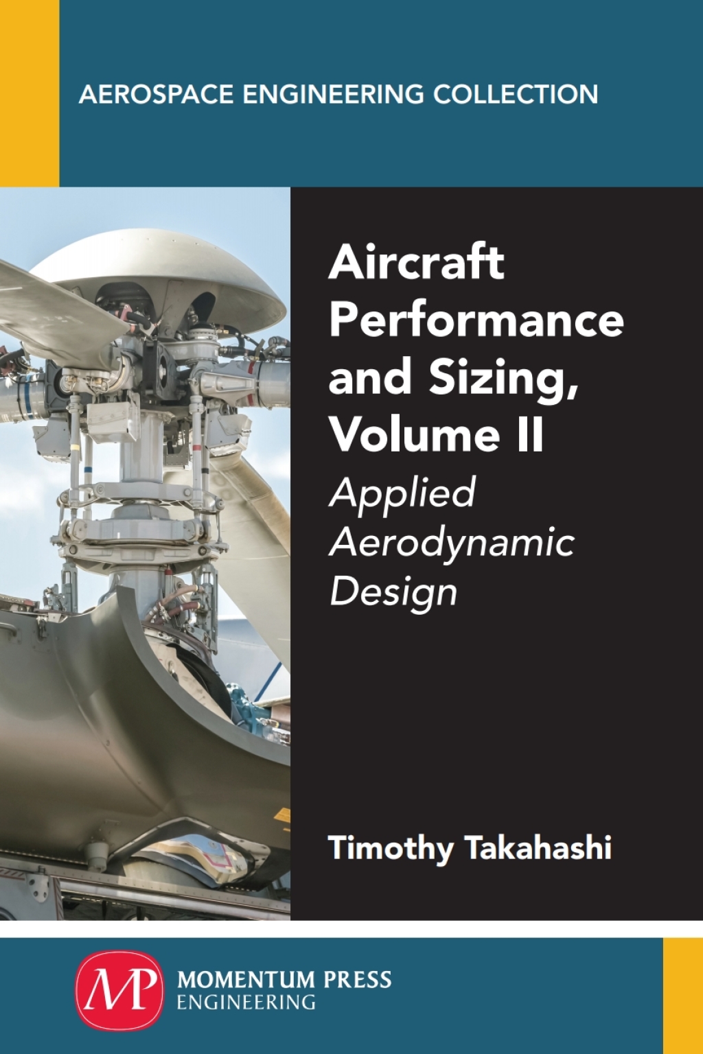 Aircraft Performance and Sizing, Volume II Applied Aerodynamic Design - (PDF/EPUB Version)