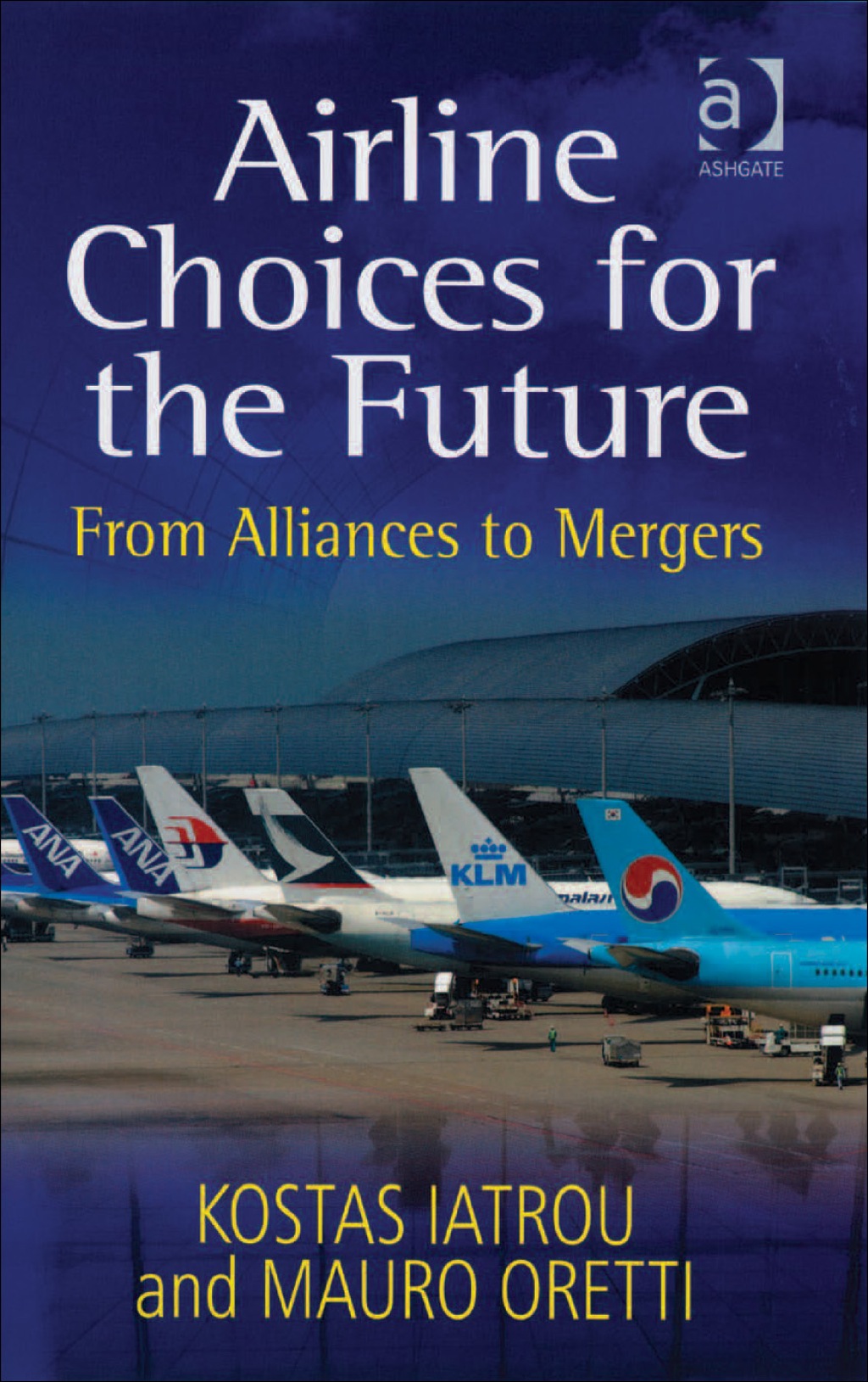 Airline Choices for the Future: From Alliances to Mergers â€“ PDF/EPUB Version Downloadable