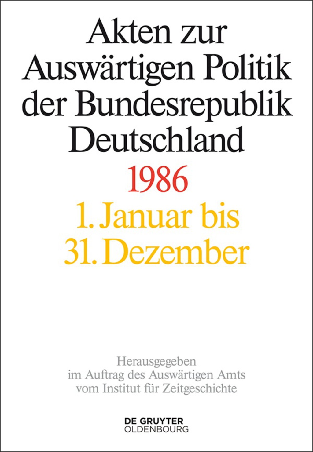 Akten zur AuswÃ¤rtigen Politik der Bundesrepublik Deutschland 1986 1st Edition â€“ PDF/EPUB Version Downloadable
