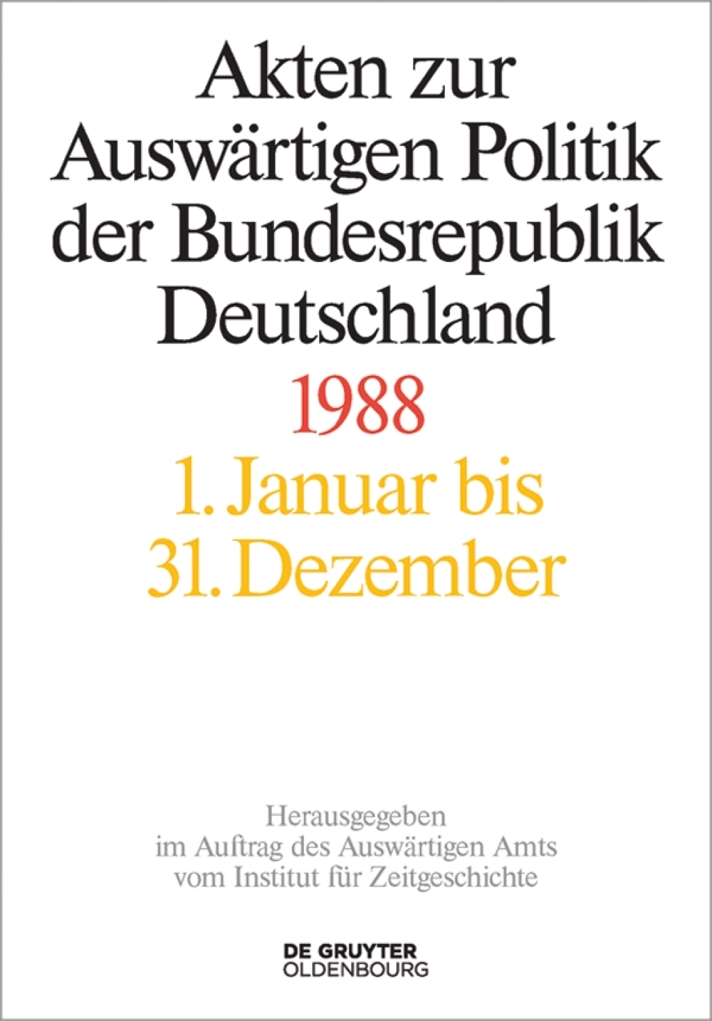Akten zur AuswÃ¤rtigen Politik der Bundesrepublik Deutschland 1988 1st Edition â€“ PDF/EPUB Version Downloadable