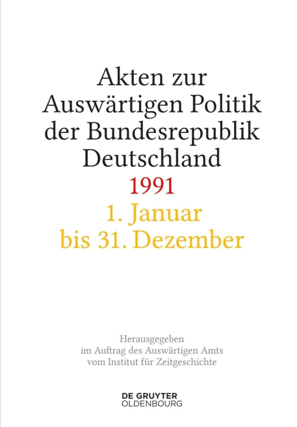 Akten zur AuswÃ¤rtigen Politik der Bundesrepublik Deutschland 1991 1st Edition â€“ PDF/EPUB Version Downloadable
