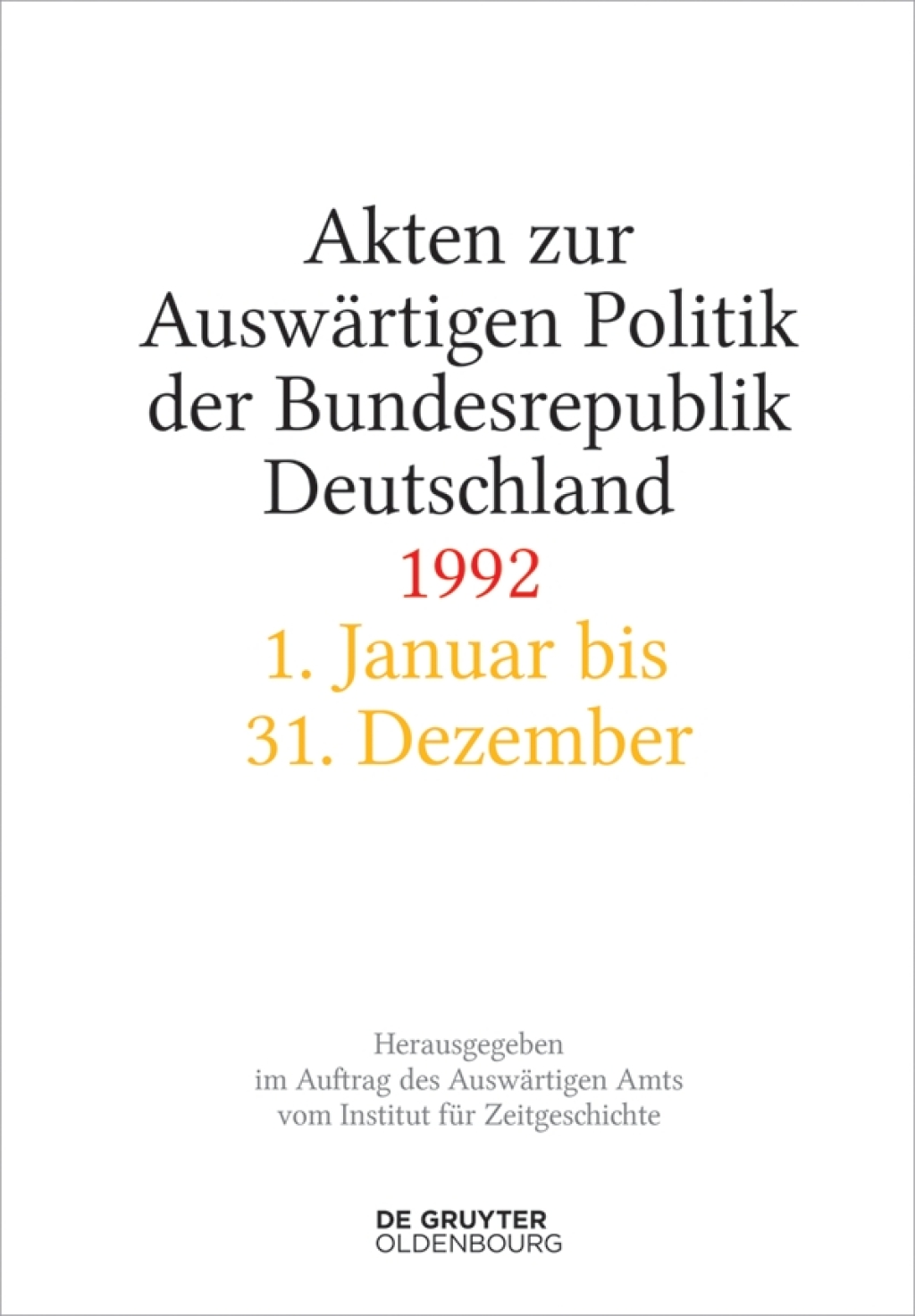 Akten zur Auswärtigen Politik der Bundesrepublik Deutschland 1992 1st Edition – PDF/EPUB Version Downloadable Akten zur Auswärtigen Politik der Bundesrepublik Deutschland 1992 1st Edition – PDF/EPUB Version Downloadable - Image 1