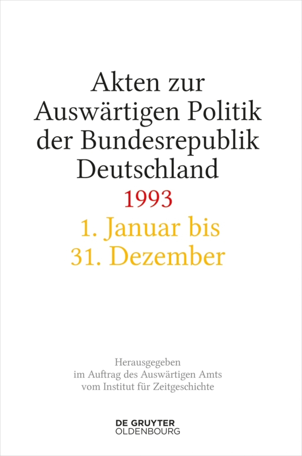 Akten zur AuswÃ¤rtigen Politik der Bundesrepublik Deutschland 1993 1st Edition â€“ PDF/EPUB Version Downloadable