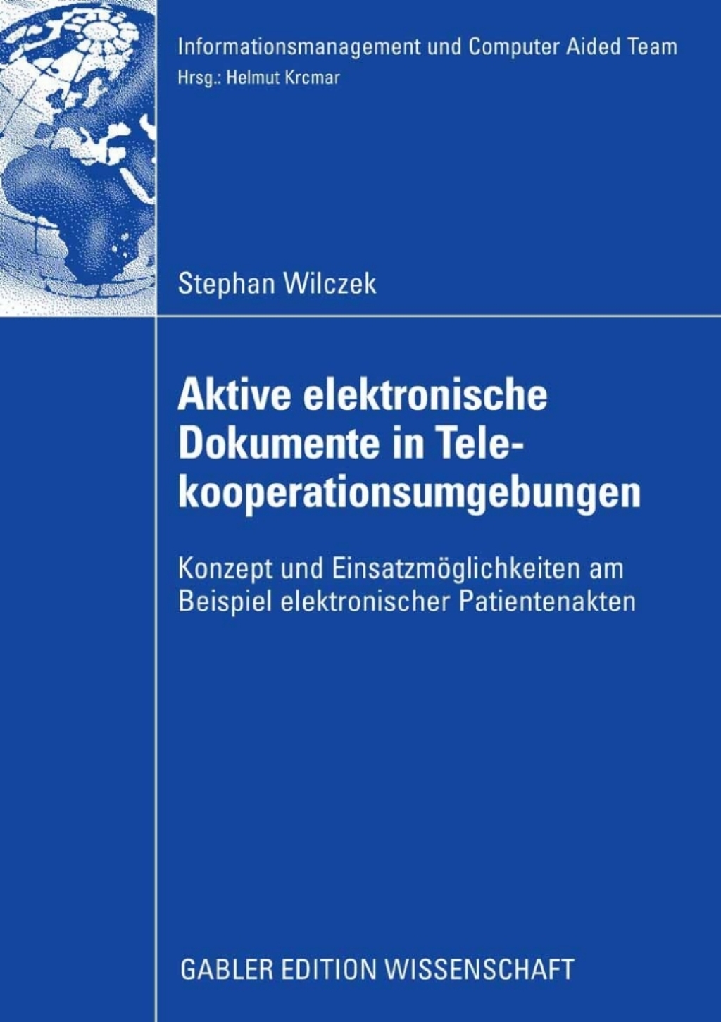 Aktive elektronische Dokumente in Telekooperationsumgebungen Konzept und EinsatzmÃ¶glichkeiten am Beispiel elektronischer Patientenakten  â€“ PDF/EPUB Version Downloadable